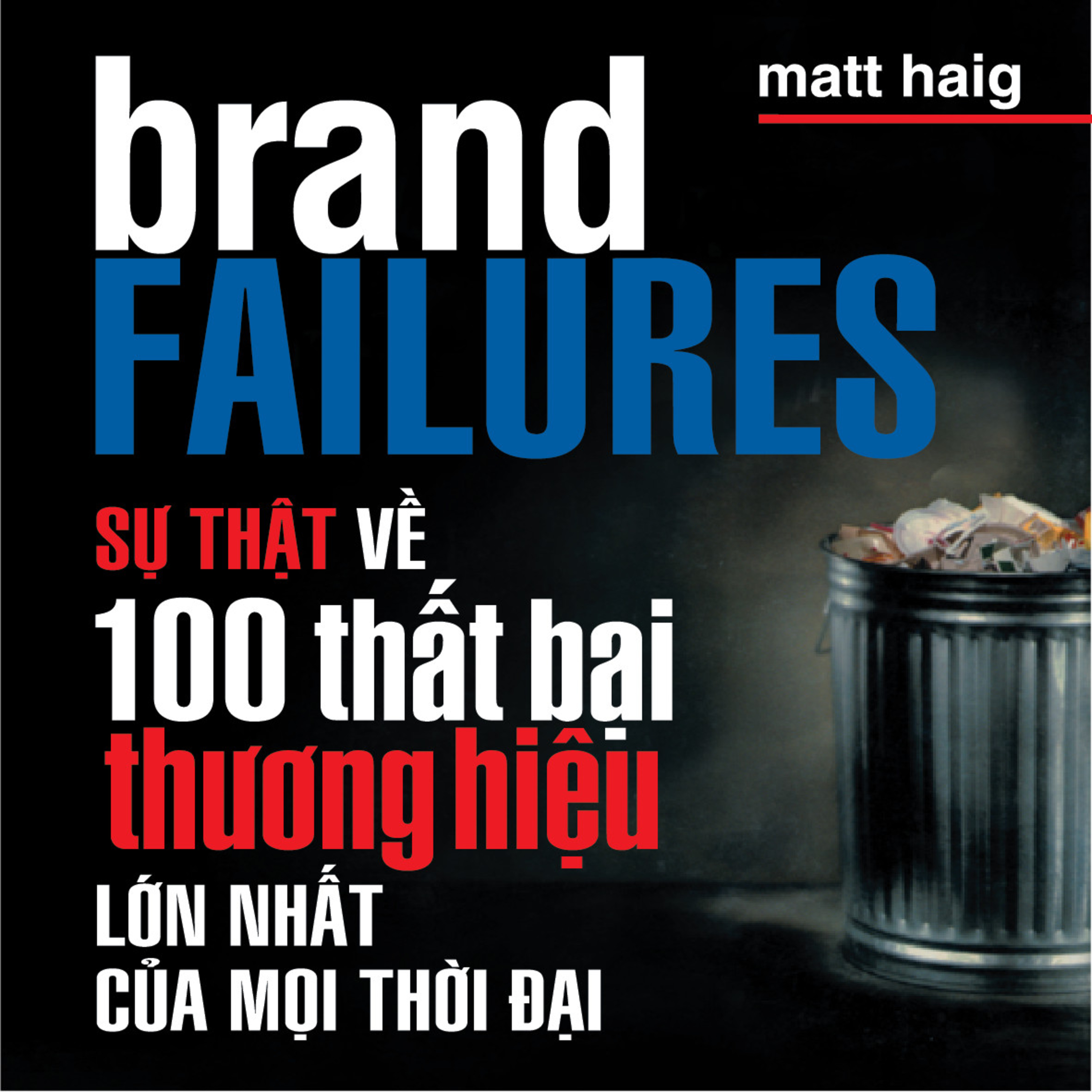 Sách nói Sự Thật Về 100 Thất Bại Thương Hiệu Lớn Nhất Của Mọi Thời Đại - Matt Haig | Voiz FM
