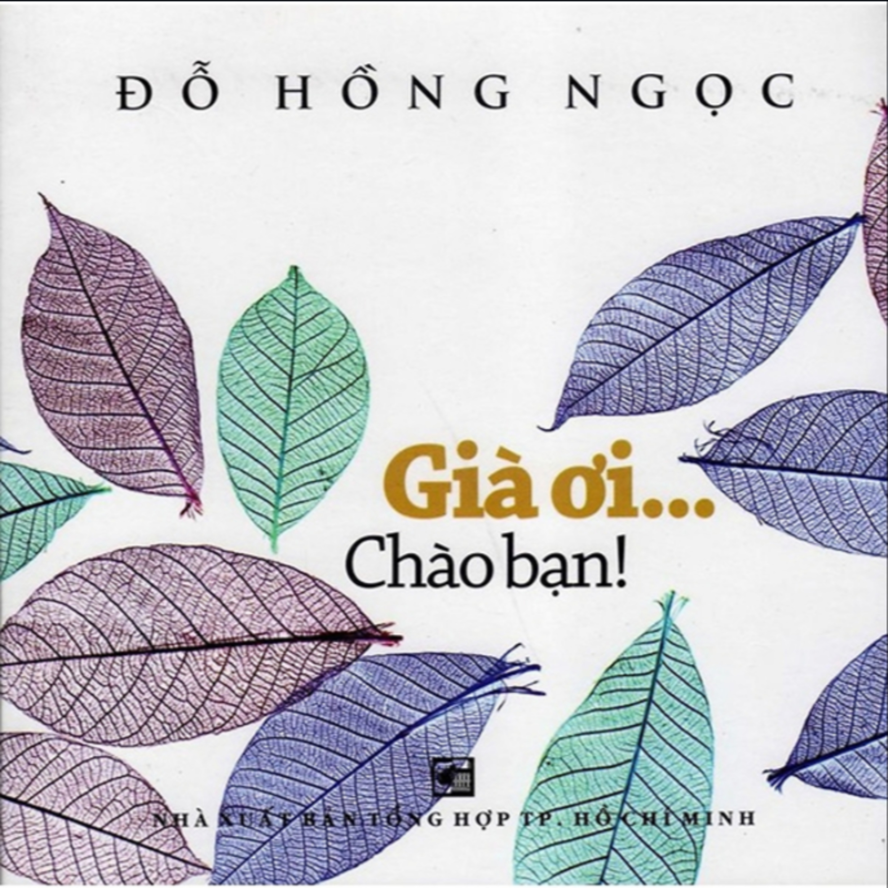 Sách nói Già Ơi... Chào Bạn! - Bác Sĩ Đỗ Hồng Ngọc | Voiz FM