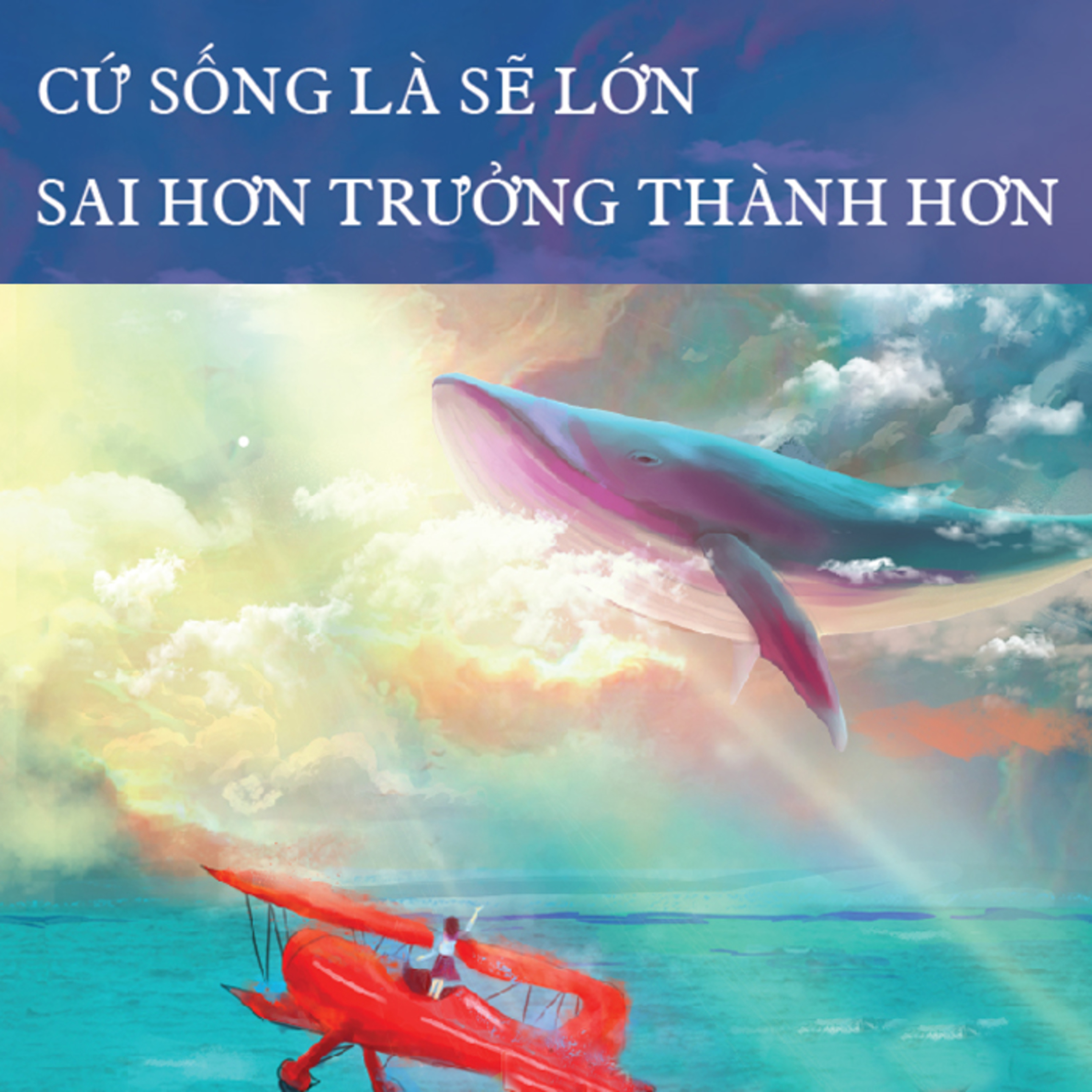 Sách nói Cứ Sống Là Sẽ Lớn, Sai Hơn, Trưởng Thành Hơn - Thương Tâm Bích | Voiz FM