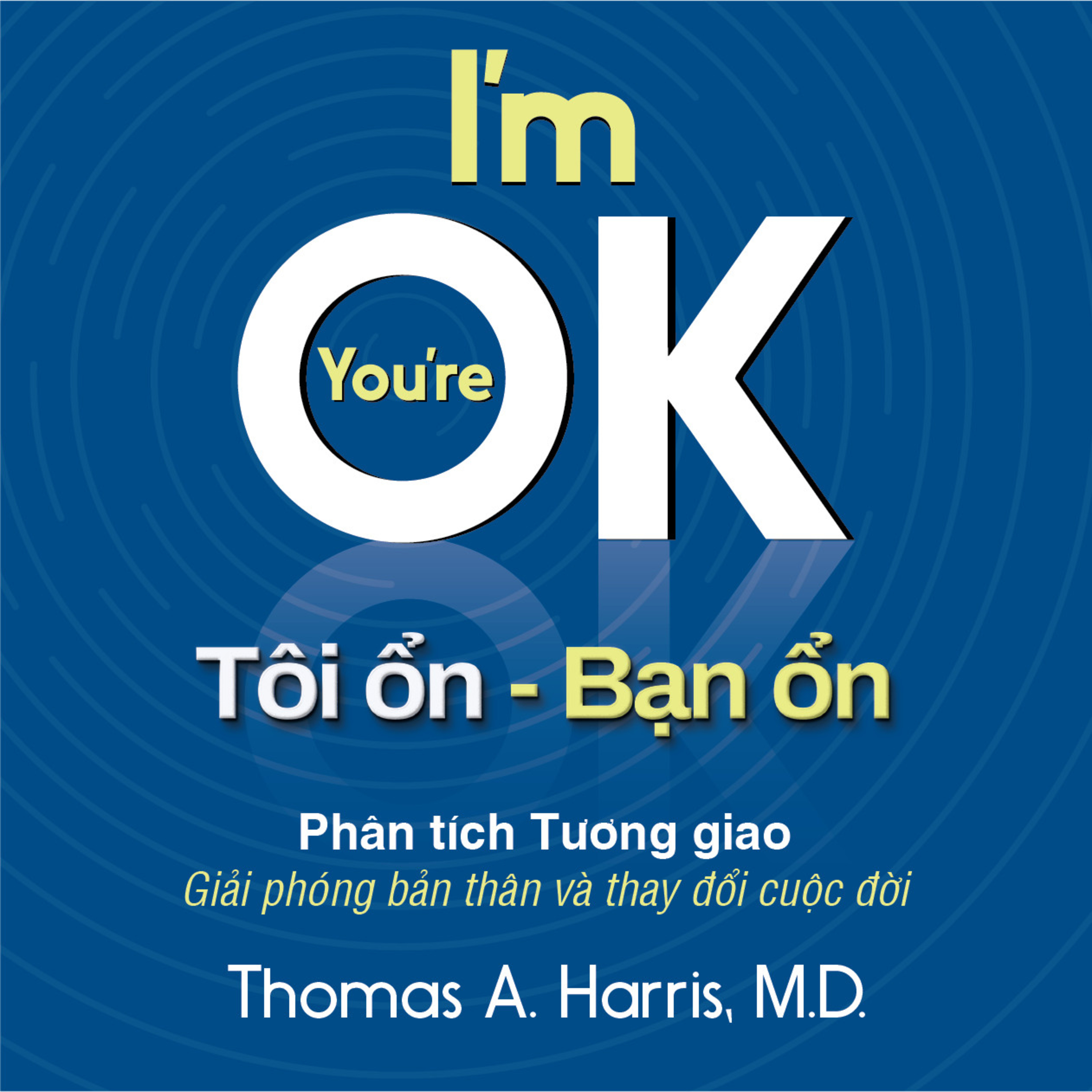Sách nói Tôi Ổn - Bạn Ổn - Thomas A. Harris | Voiz FM