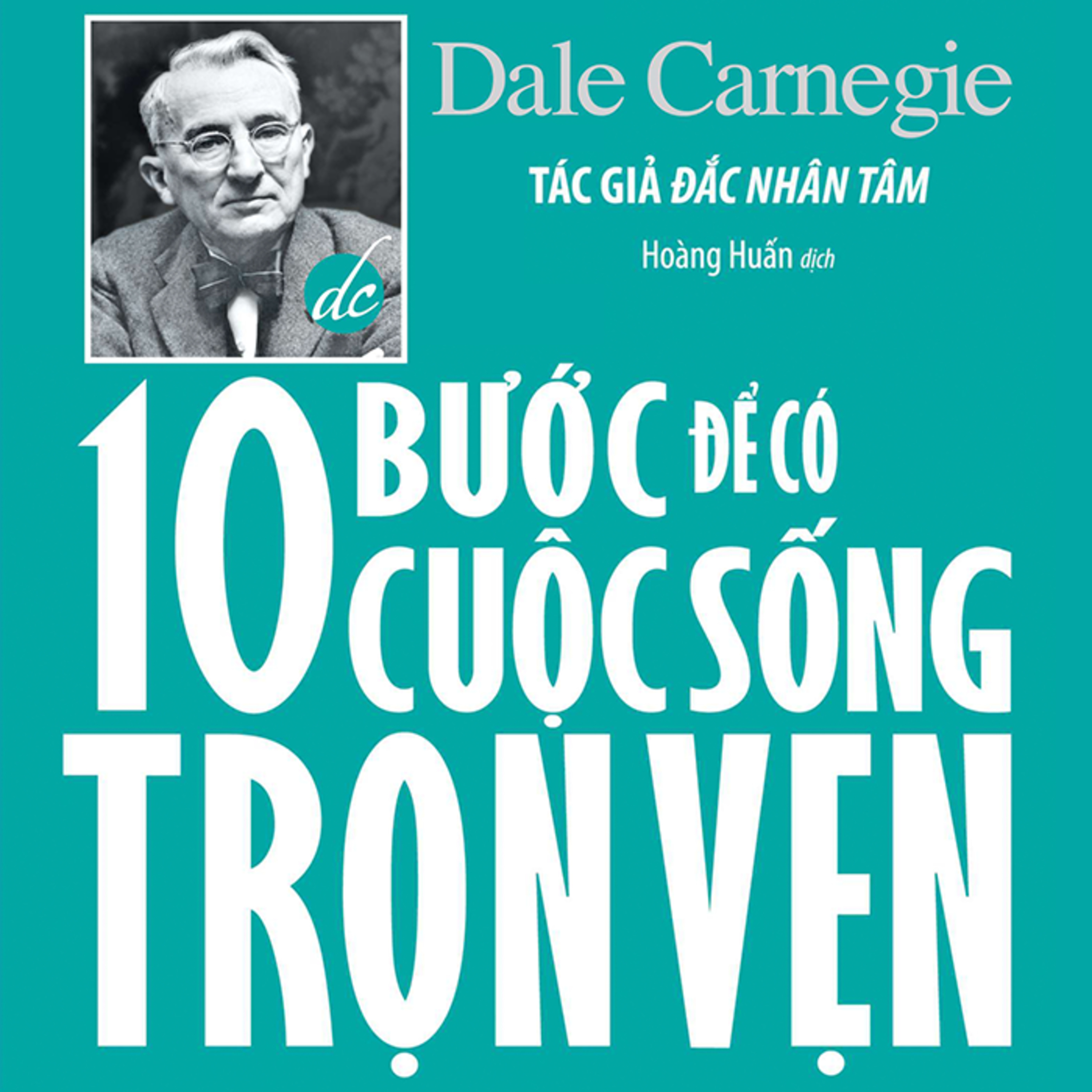 Sách nói 10 Bước Để Có Cuộc Sống Trọn Vẹn - Dale Carnegie | Voiz FM