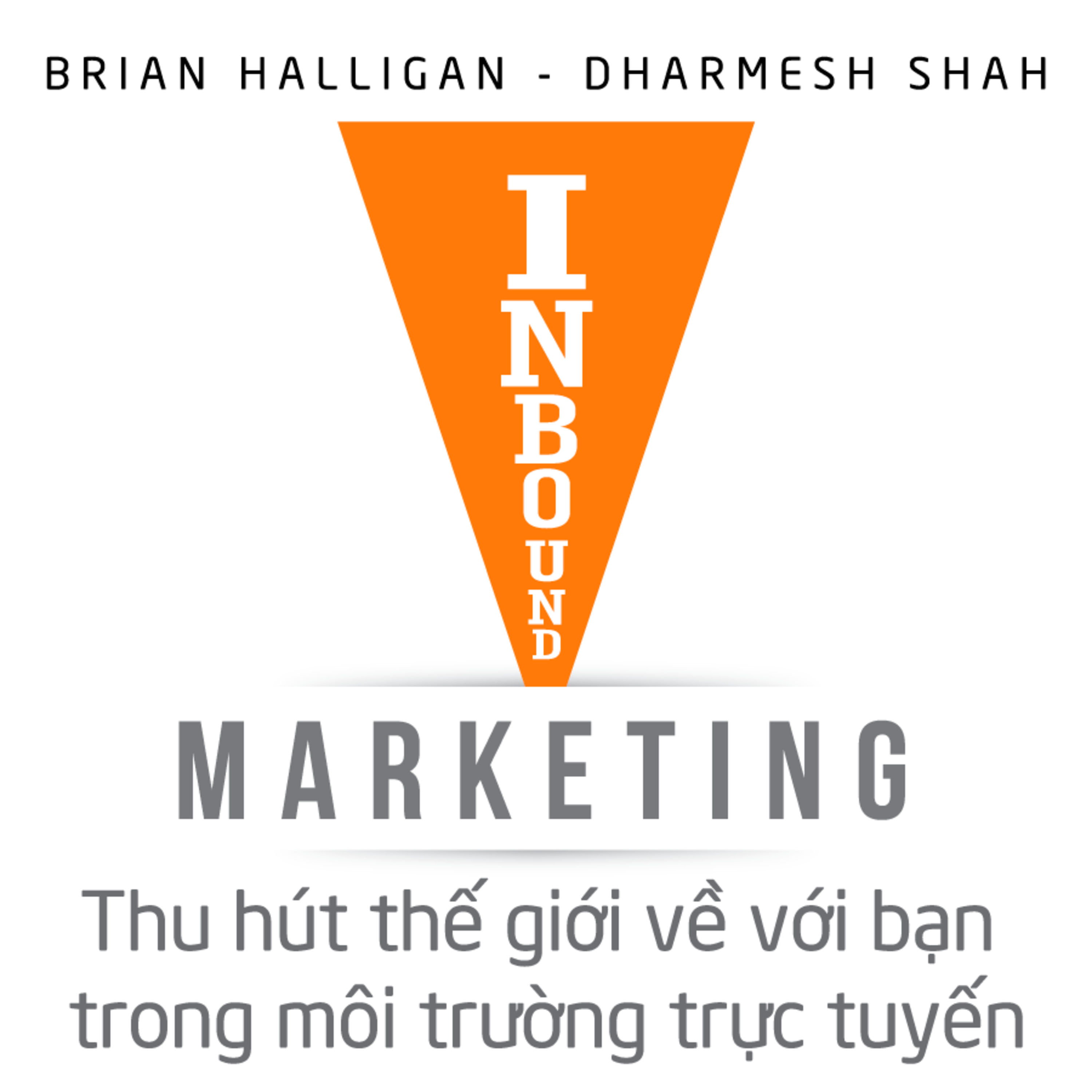 Sách nói Inbound Marketing - Thu Hút Thế Giới Về Với Bạn Trong Môi Trường Trực Tuyến | Voiz FM