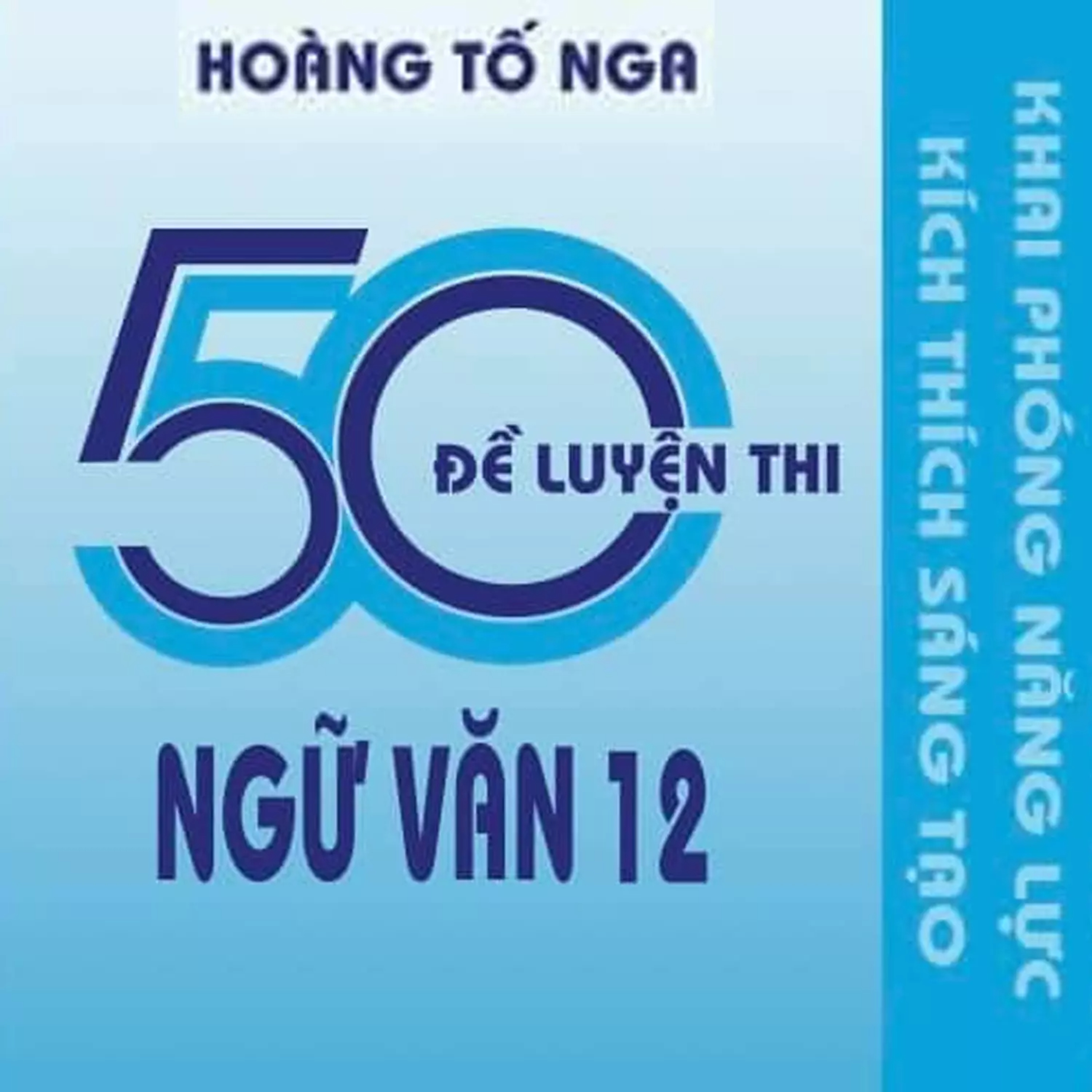 Sách nói 50 Đề Thi Ngữ Văn Lớp 12 - Hoàng Tố Nga | Voiz FM