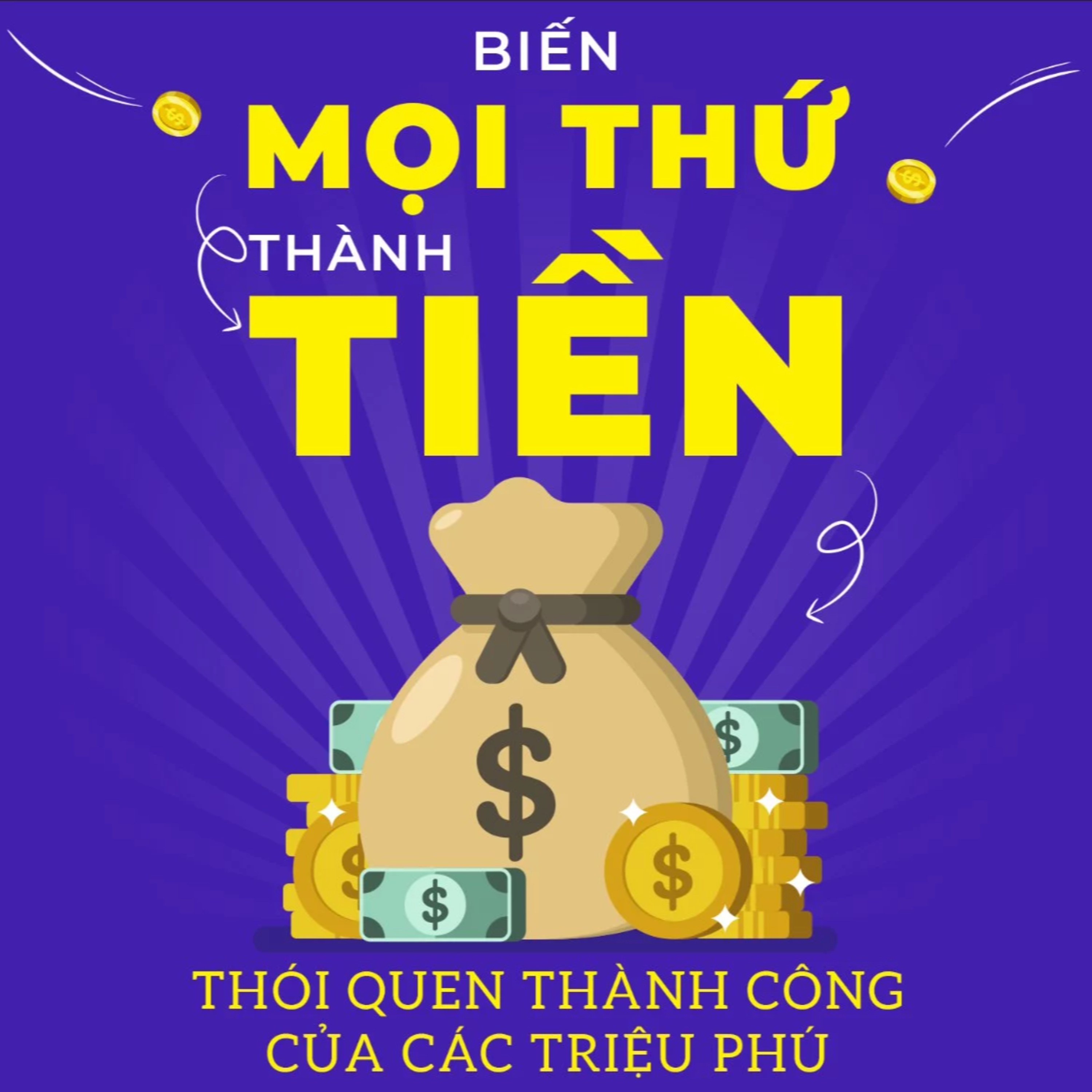 Sách nói Biến Mọi Thứ Thành Tiền - Tom Corley - Thói Quen Thành Công Của Các Triệu Phú | Voiz FM
