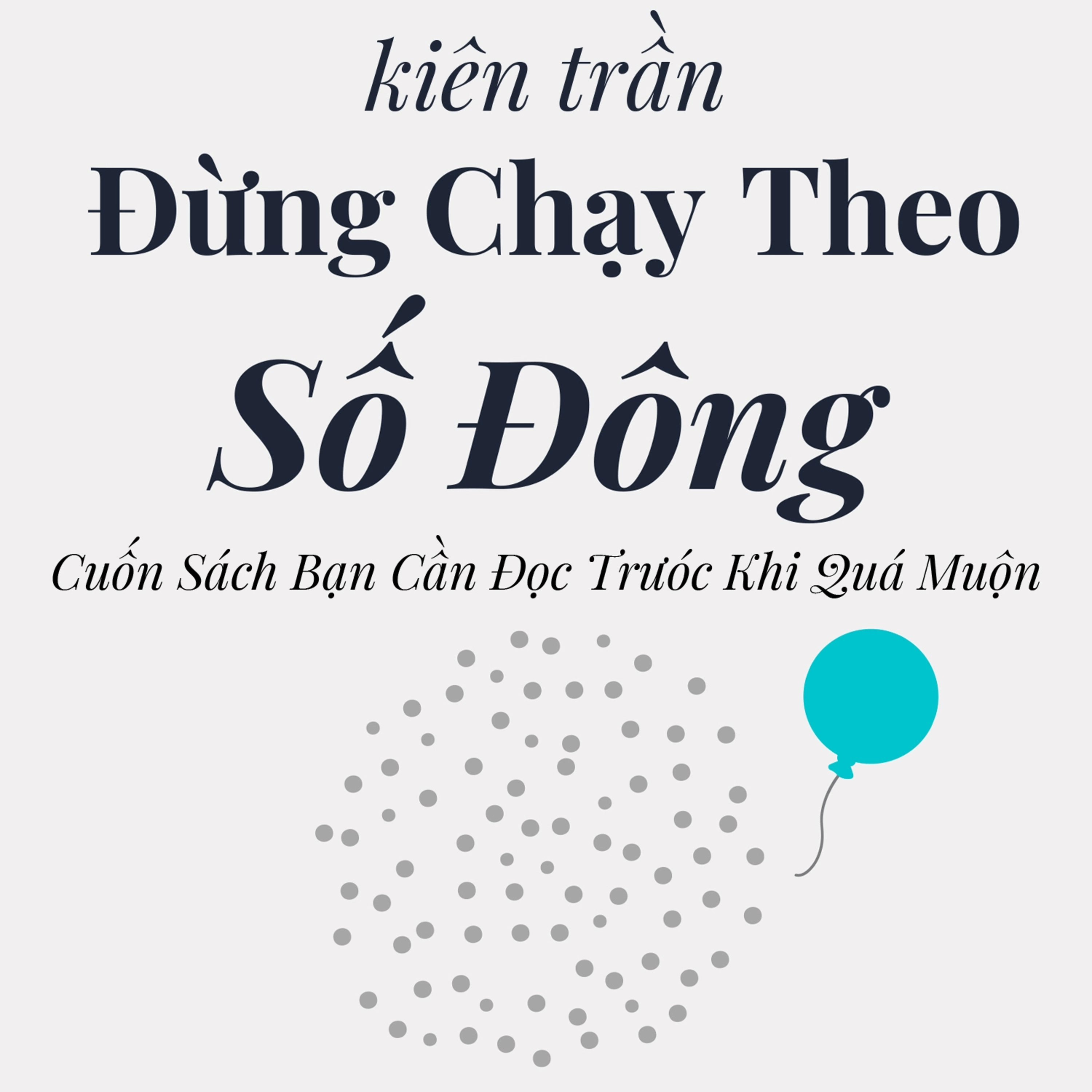 Sách nói Đừng Chạy Theo Số Đông - Kiên Trần | Voiz FM