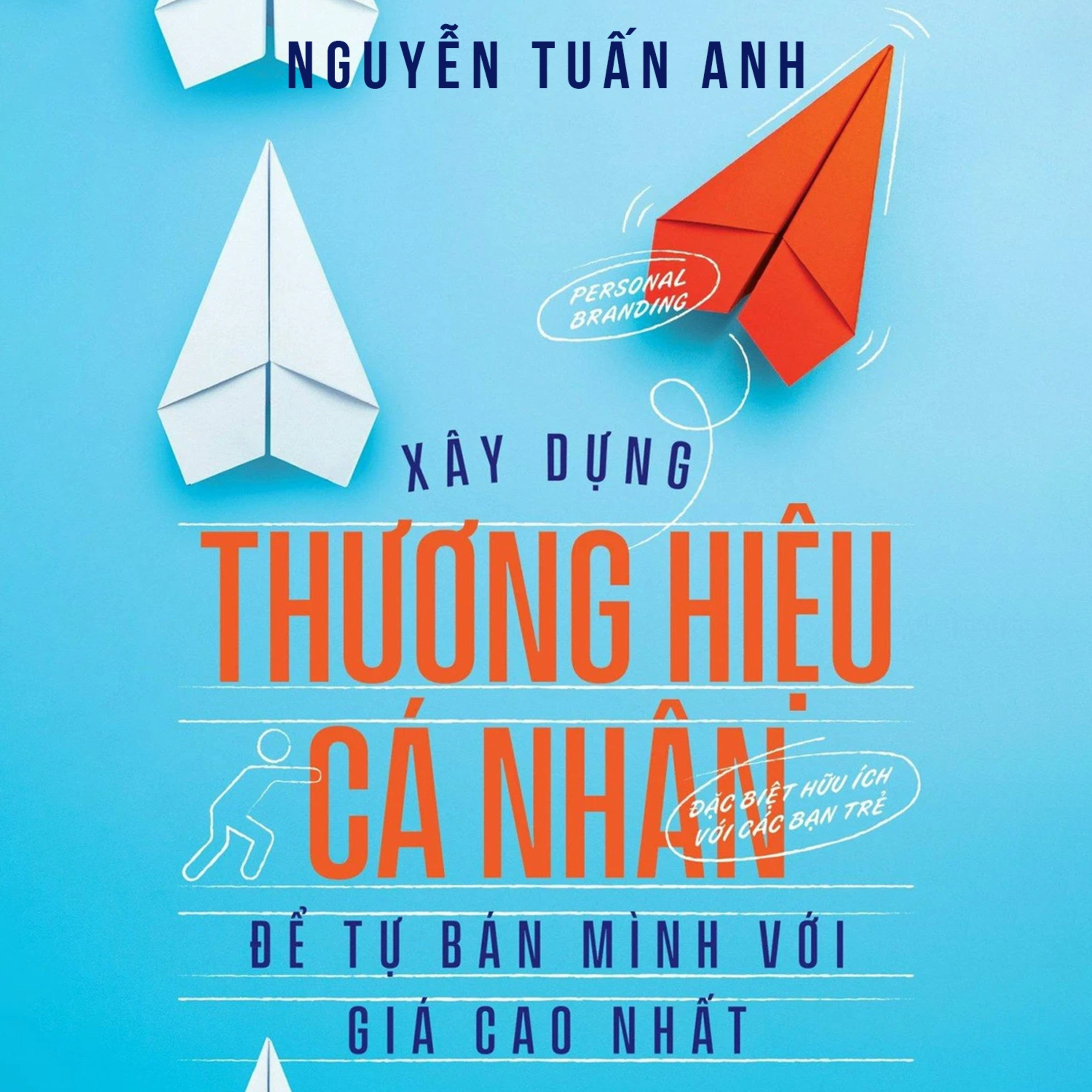 Sách nói Xây Dựng Thương Hiệu Cá Nhân - Nguyễn Tuấn Anh – Để Tự Bán Mình Với Giá Cao Nhất | Voiz FM