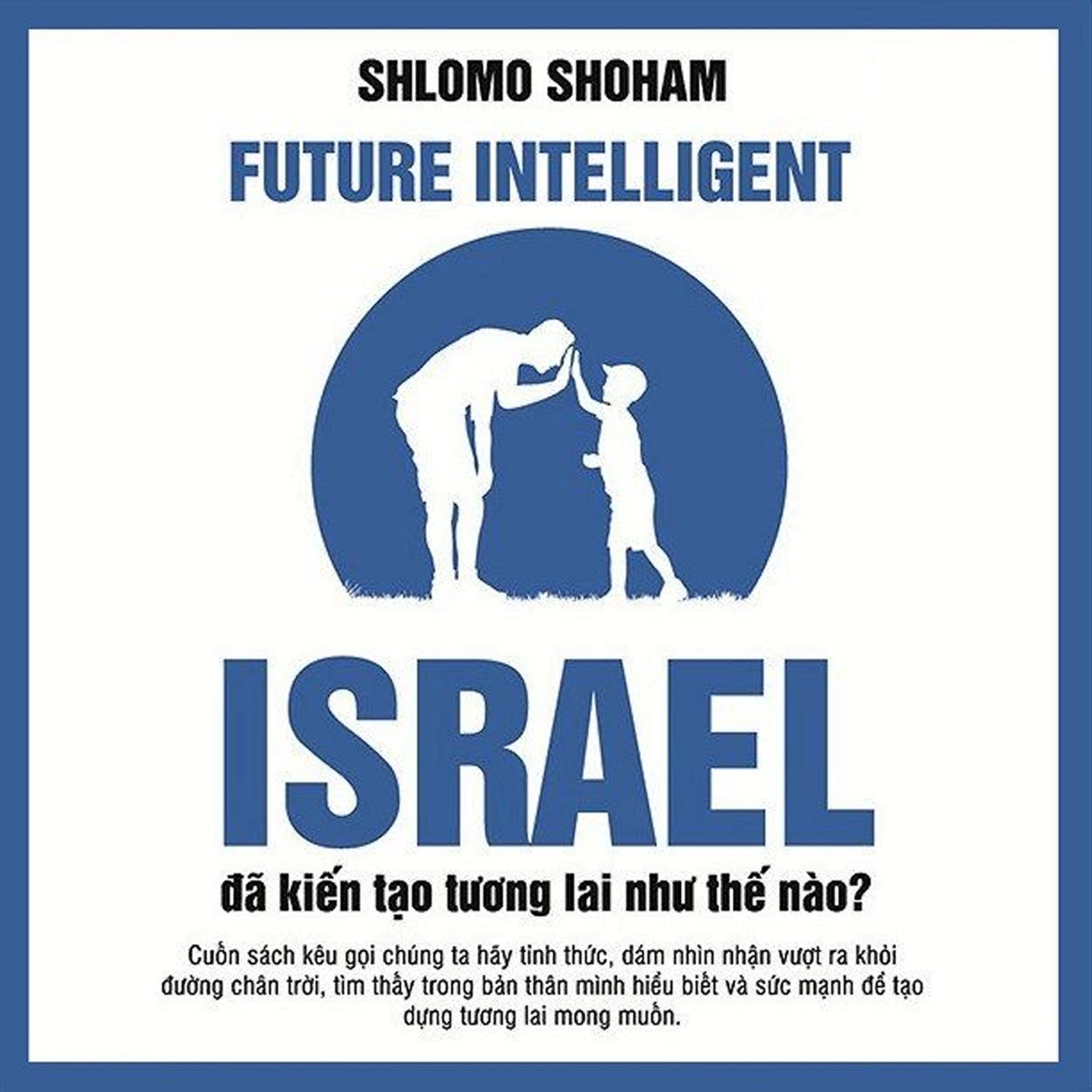 Sách nói Israel Đã Kiến Tạo Tương Lai Như Thế Nào - Shlomo Shoham | Voiz FM
