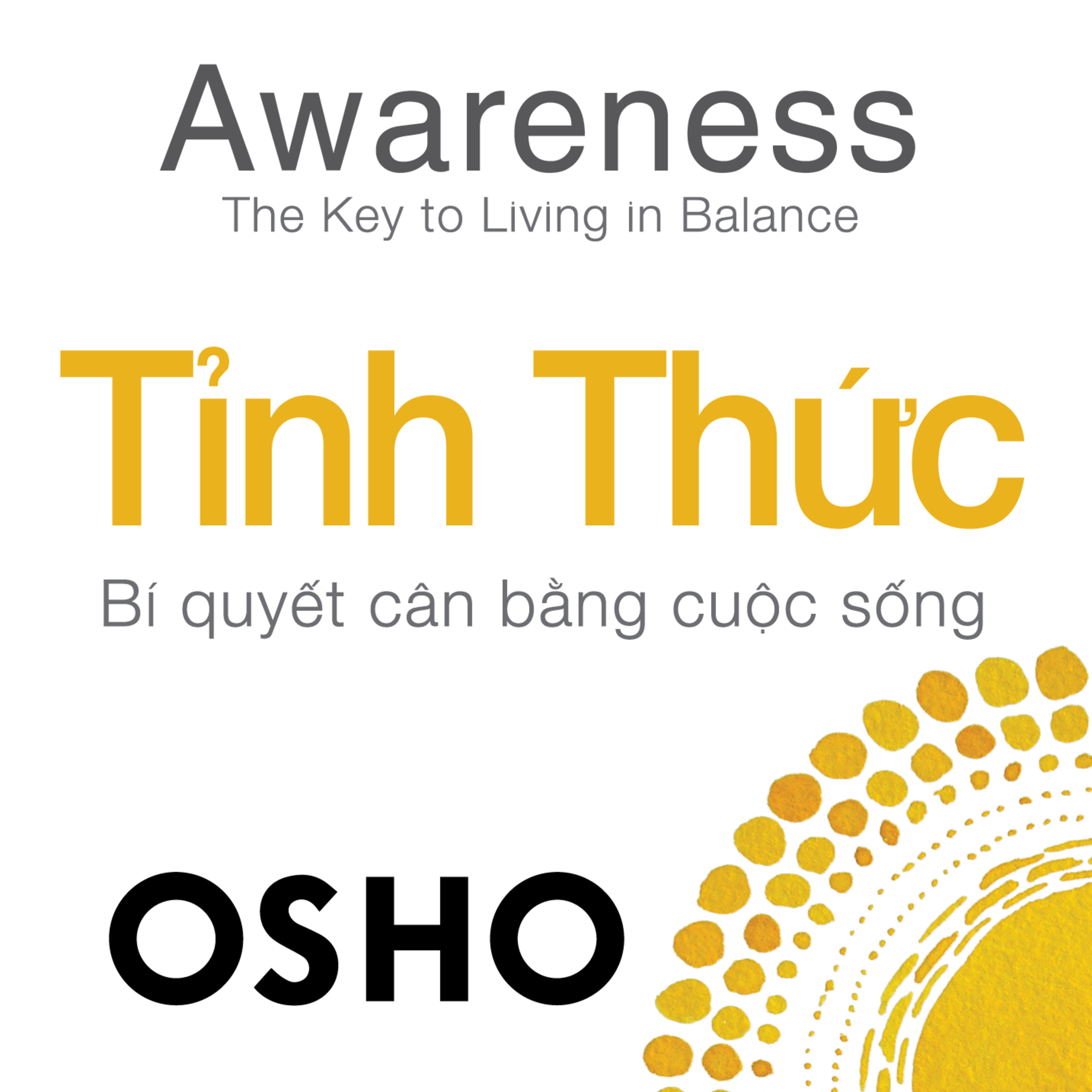 Sách nói OSHO - Tỉnh Thức. Bí Quyết Cân Bằng Cuộc Sống | Voiz FM