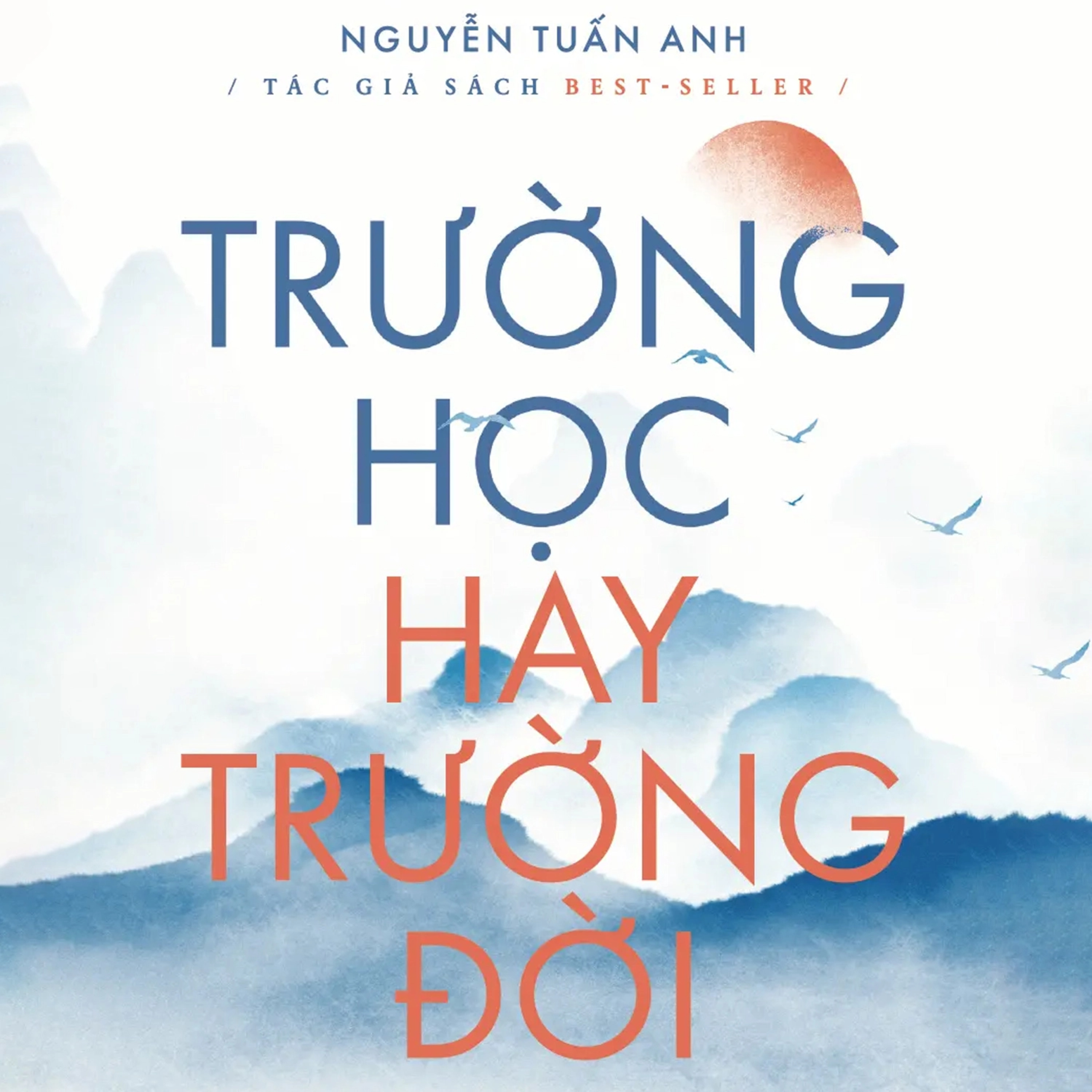 Sách nói Trường Học Hay Trường Đời - Nguyễn Tuấn Anh | Voiz FM