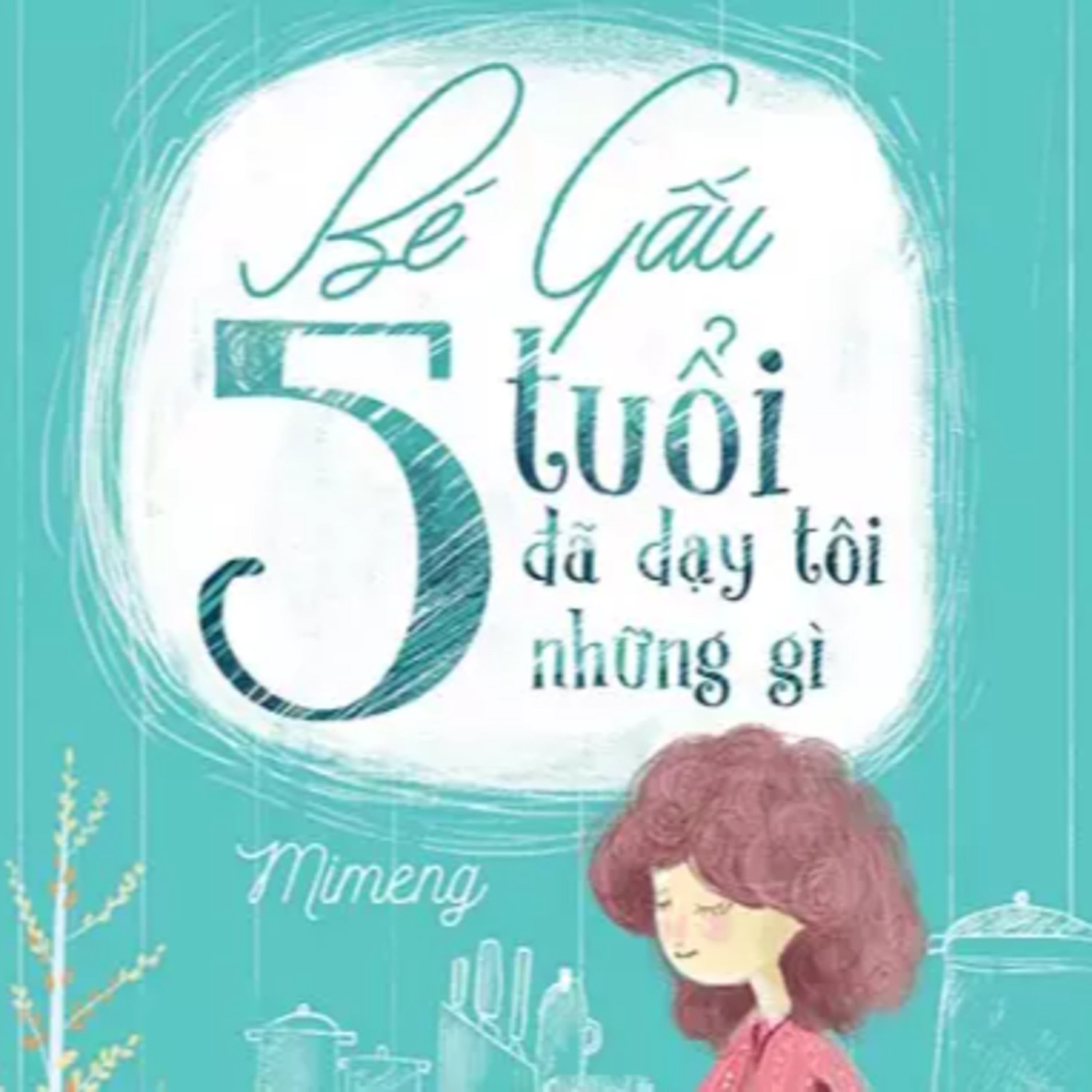 Sách nói Bé Gấu 5 Tuổi Đã Dạy Tôi Những Gì - Mimeng | Voiz FM