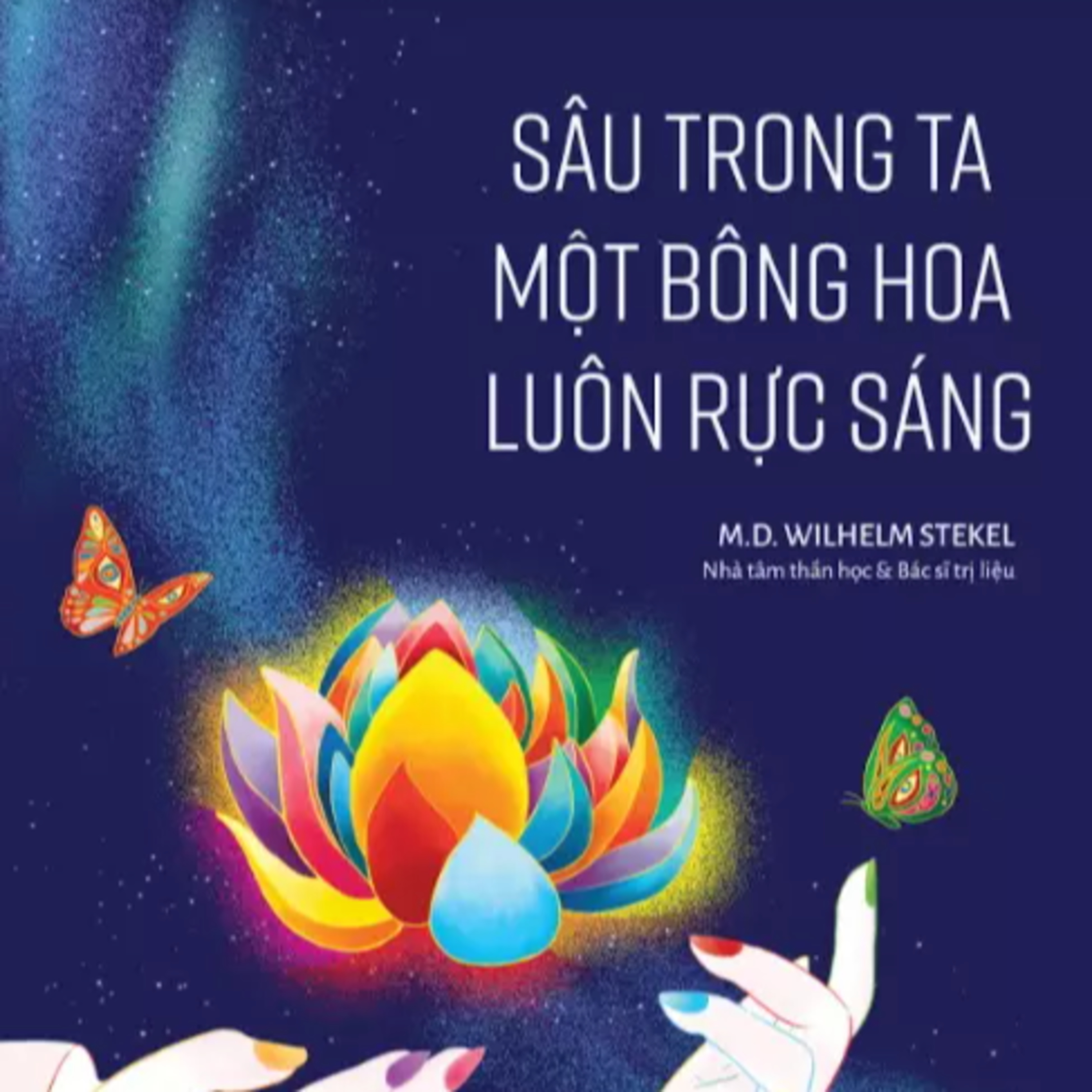 Sách nói Sâu Trong Ta Một Bông Hoa Luôn Rực Sáng - Wilhelm Stekel | Voiz FM