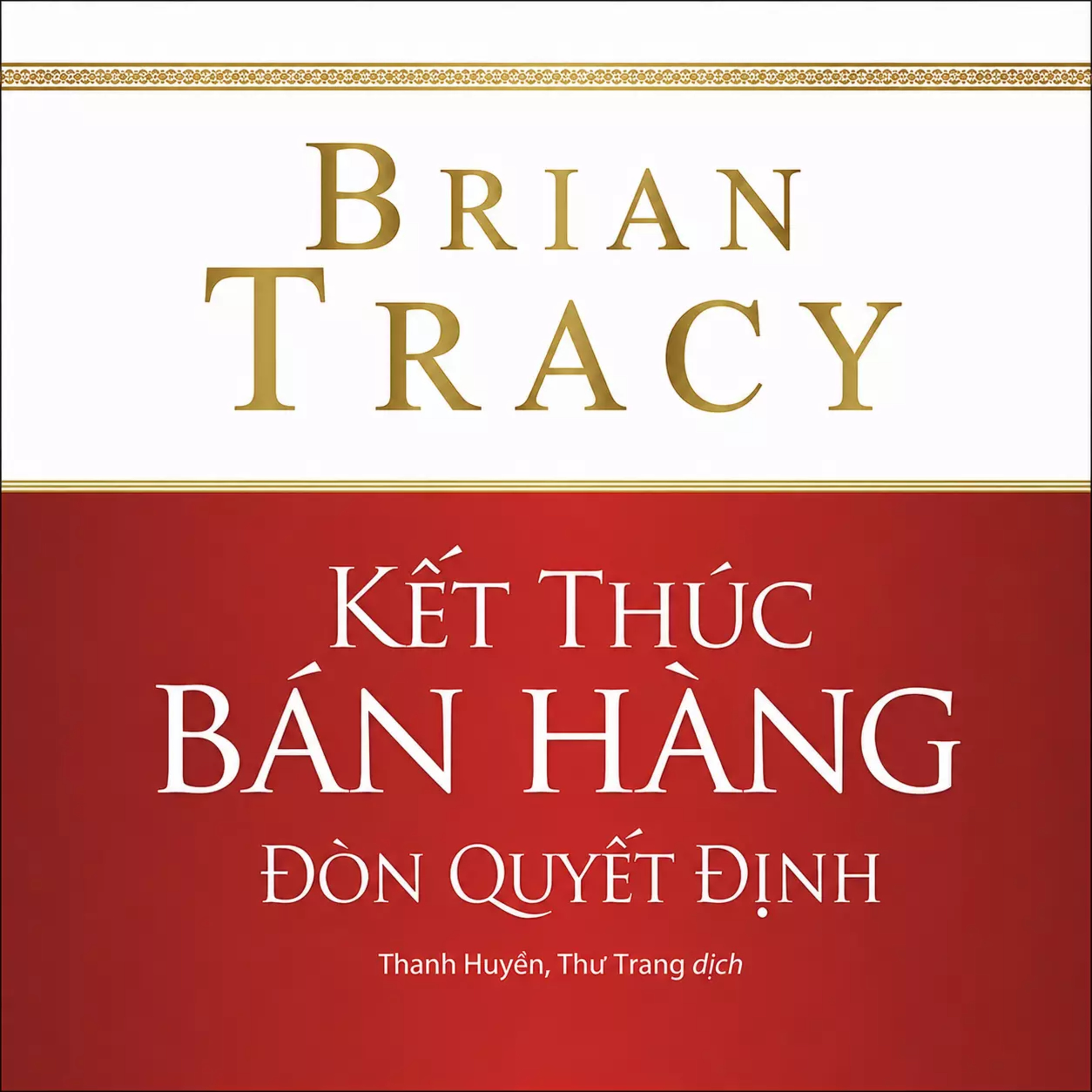 Sách nói Kết Thúc Bán Hàng - Đòn Quyết Định - Brian Tracy | Voiz FM episode artwork