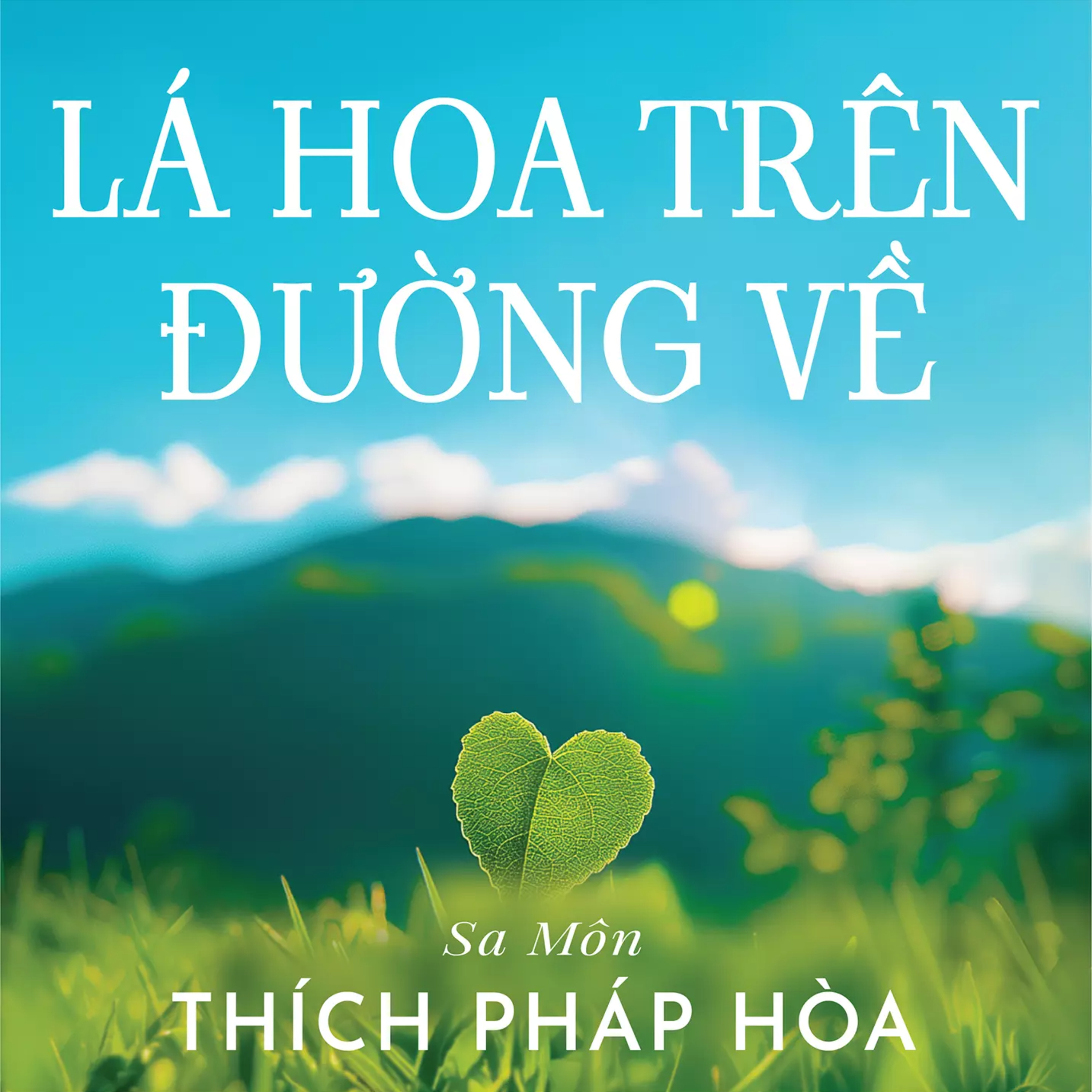 Sách nói Lá Hoa Trên Đường Về - Thích Pháp Hòa | Voiz FM