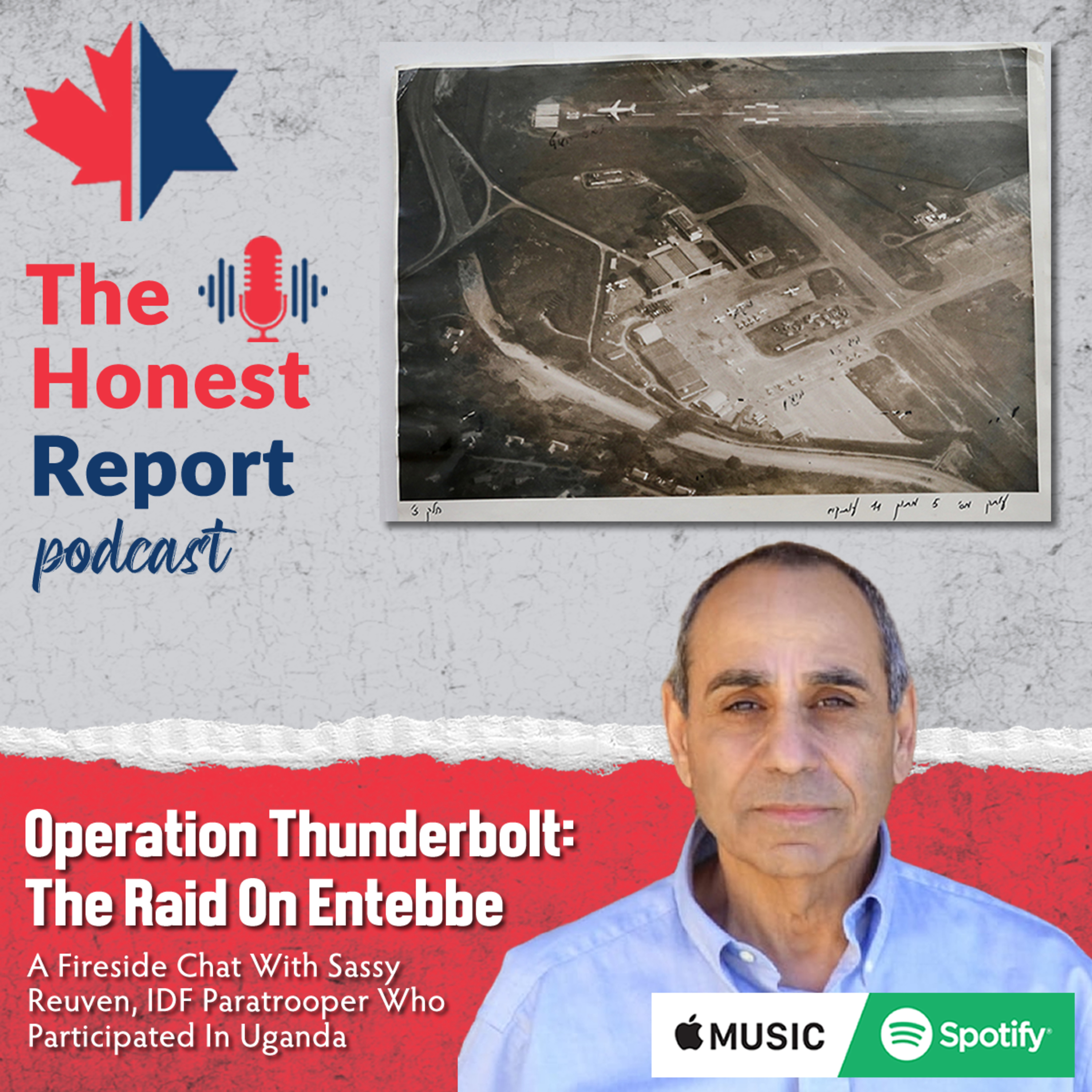Operation Thunderbolt: The Raid On Entebbe: A Fireside Chat With Sassy Reuven, IDF Paratrooper Who Participated In Uganda episode artwork