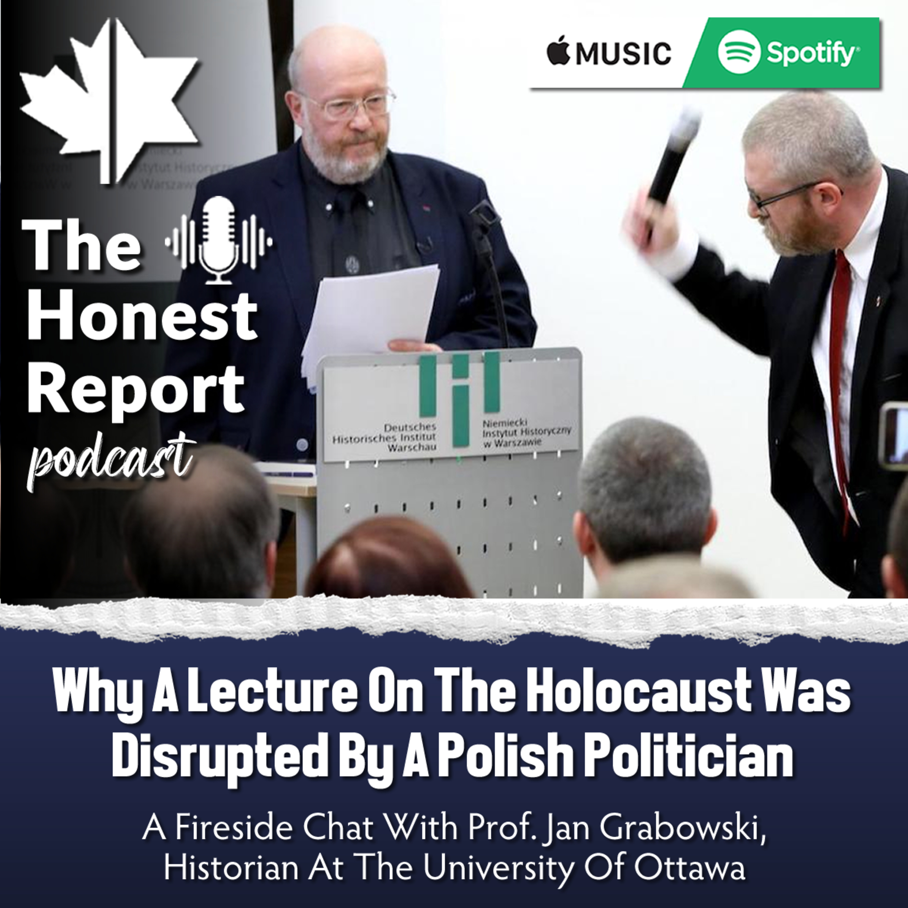 Why A Lecture On The Holocaust Was Disrupted By A Polish Politician - A Fireside Chat With Prof. Jan Grabowski, Historian At The University Of Ottawa episode artwork