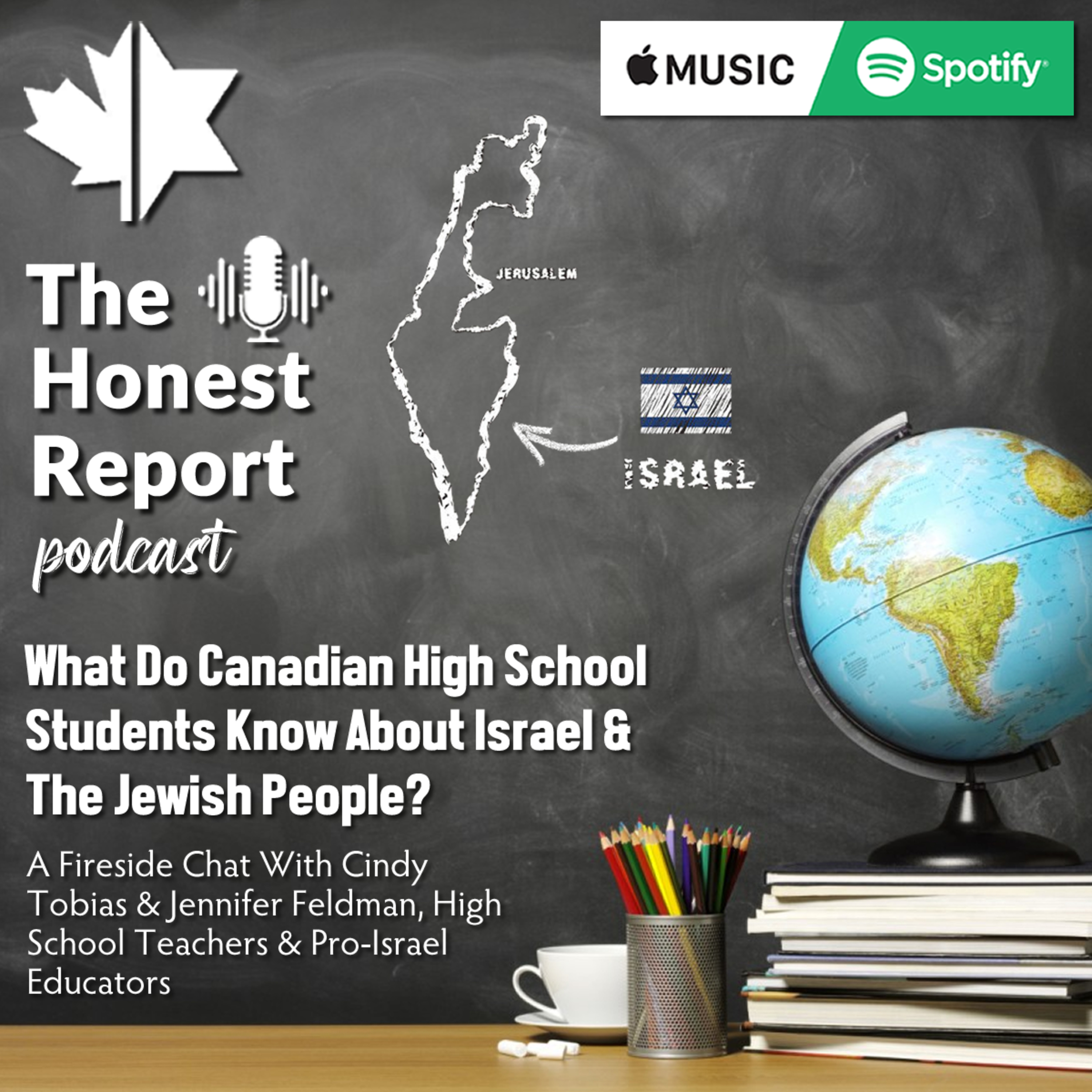 What Do Canadian High School Students Know About Israel & The Jewish People? A Fireside Chat With Cindy Tobias & Jennifer Feldman, High School Teachers & Pro-Israel Educators episode artwork
