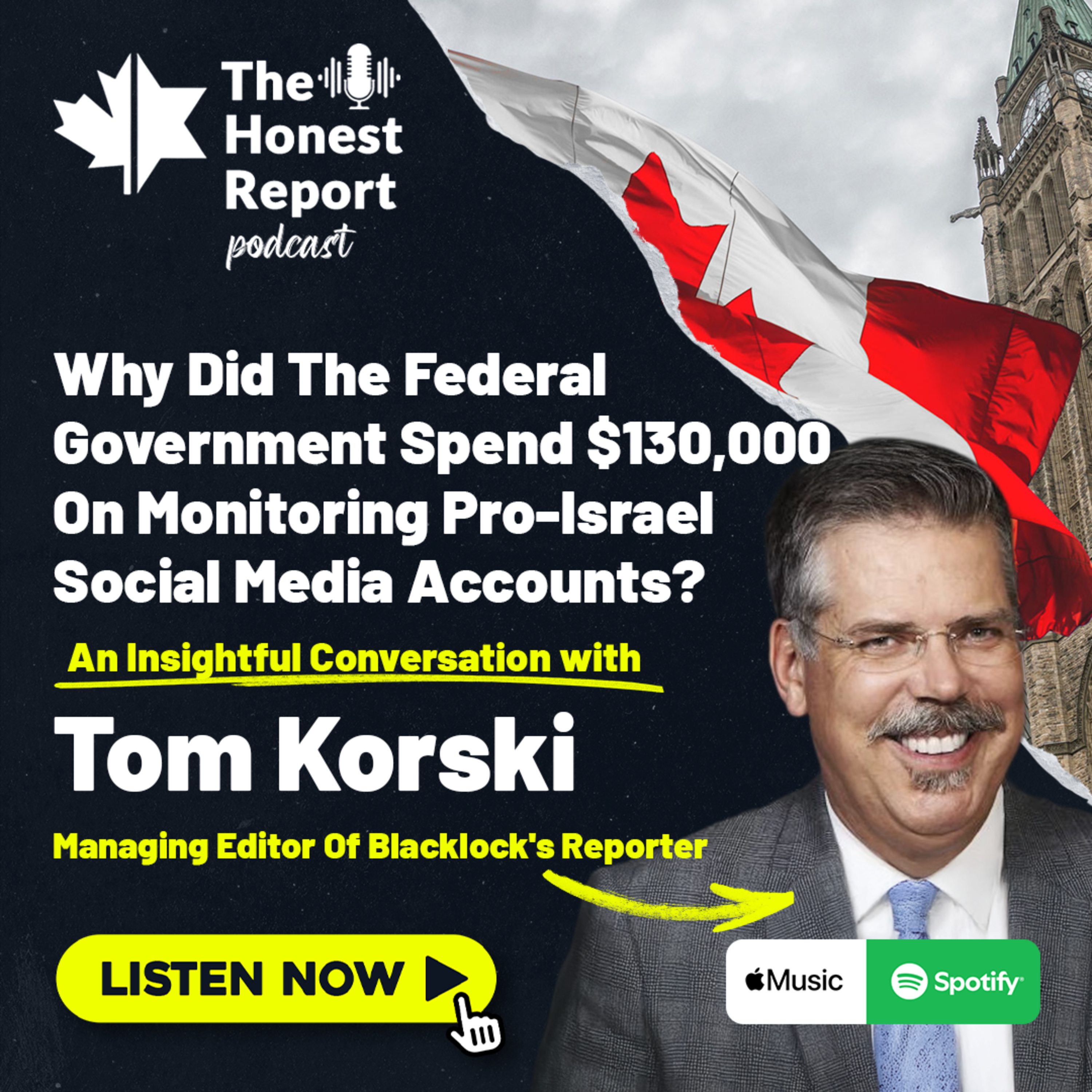 Why Did The Federal Government Spend $130,000 On Monitoring Pro-Israel Social Media Accounts? An Insightful Conversation With Tom Korski, Managing Editor Of Blacklock's Reporter episode artwork