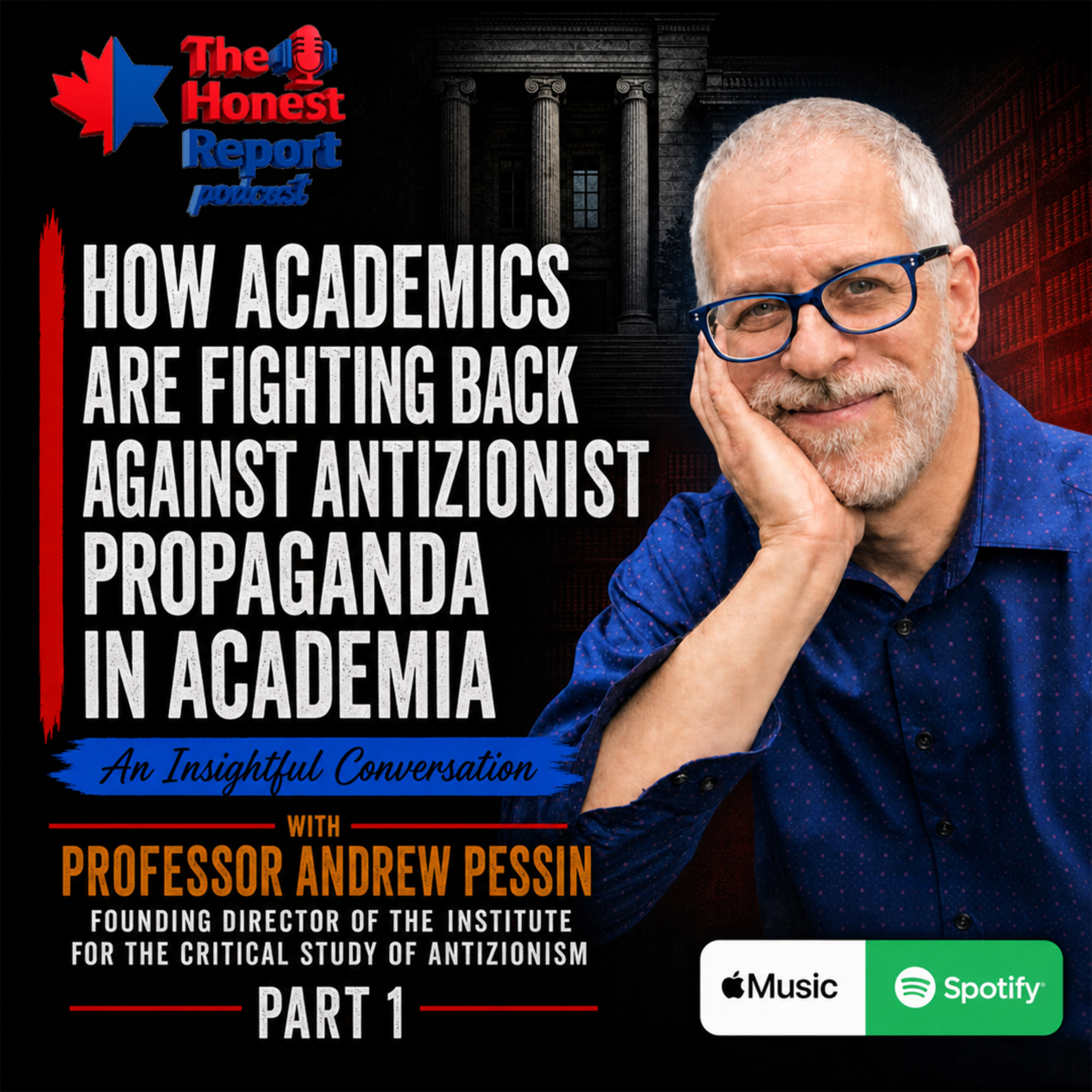 How Academics Are Fighting Back Against Antizionist Propaganda In Academia: An Insightful Conversation With Prof Andrew Pessin, Founding Director Of The Institute For The Critical Study Of Antizionism episode artwork