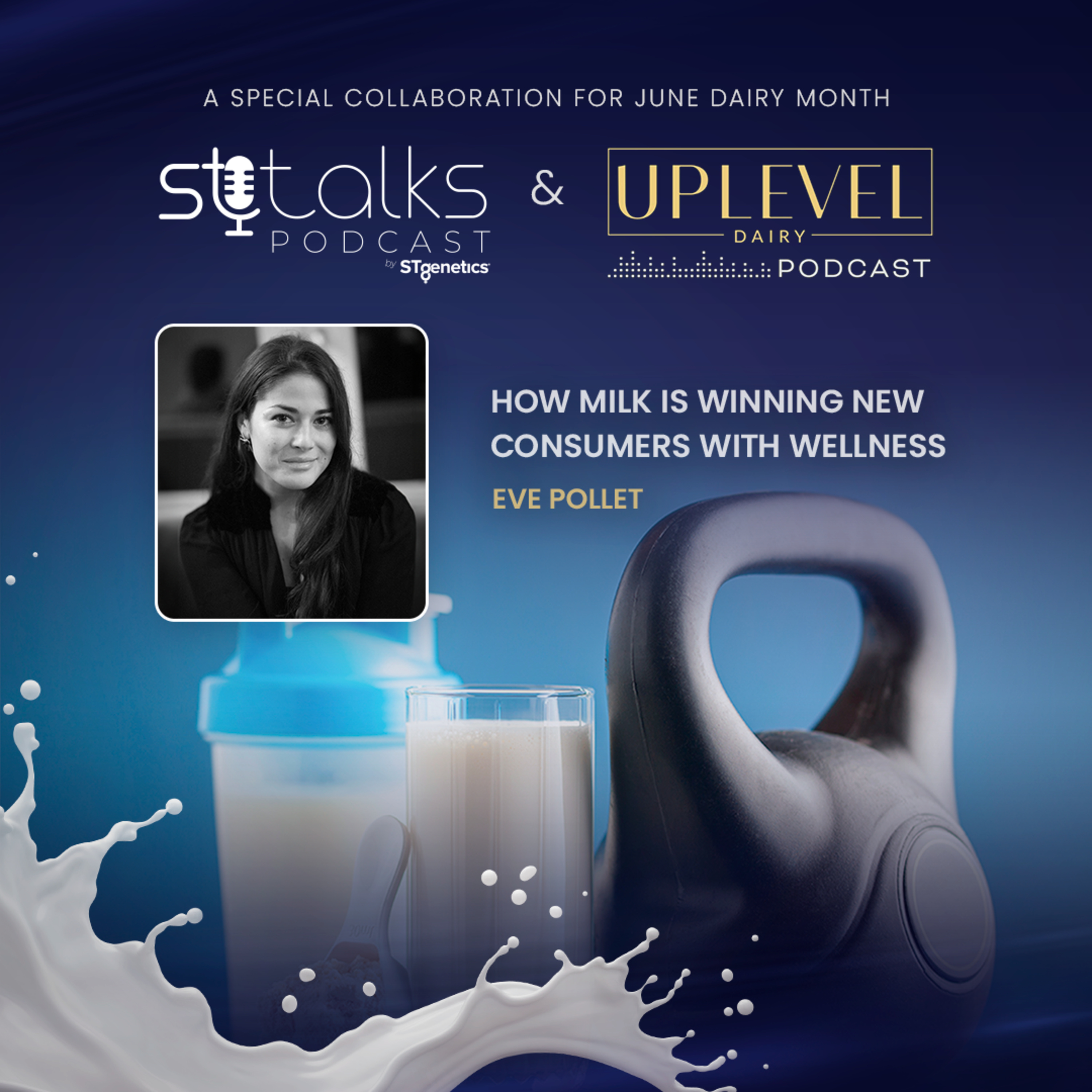 STtalks #171 - How Milk is Winning New Consumers with Wellness with Eve Pollet episode artwork