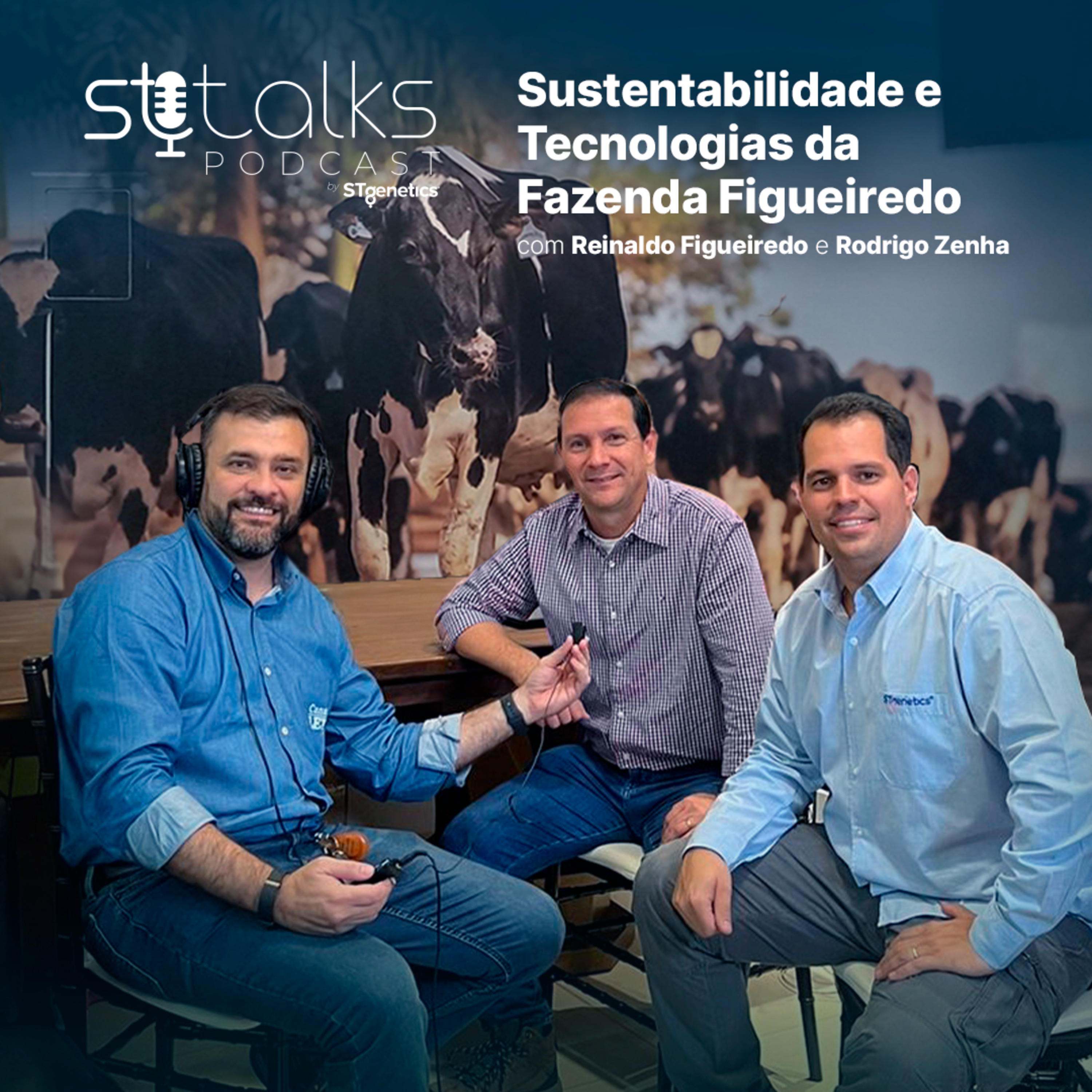 STtalks #194 - Sustentabilidade e Tecnologias da Fazenda Figueiredo com Reinaldo Figueiredo e Rodrigo Zenha episode artwork