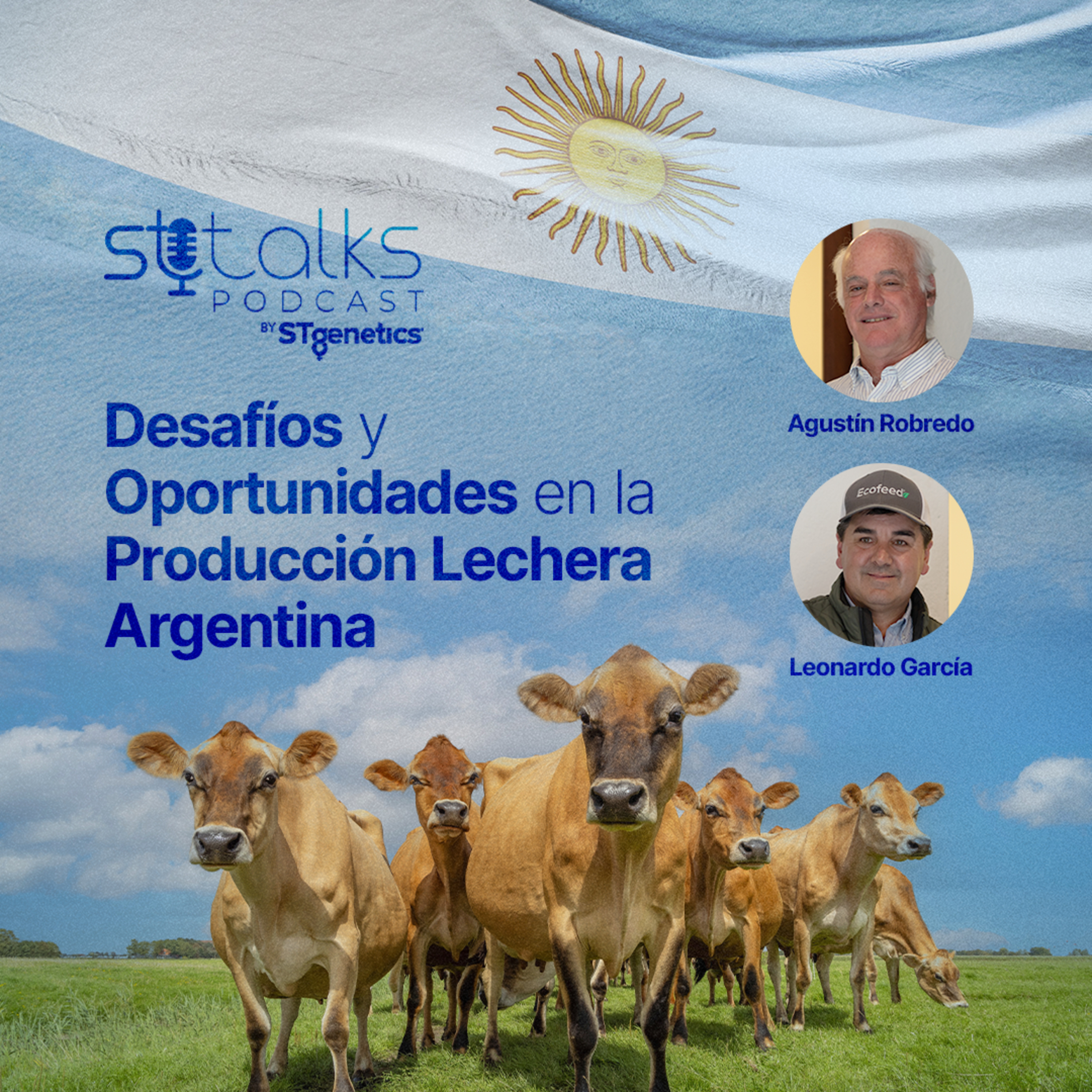 STtalks #298 - Desafíos y Oportunidades en la Producción Lechera Argentina con Agustín Robredo y Leonardo García episode artwork