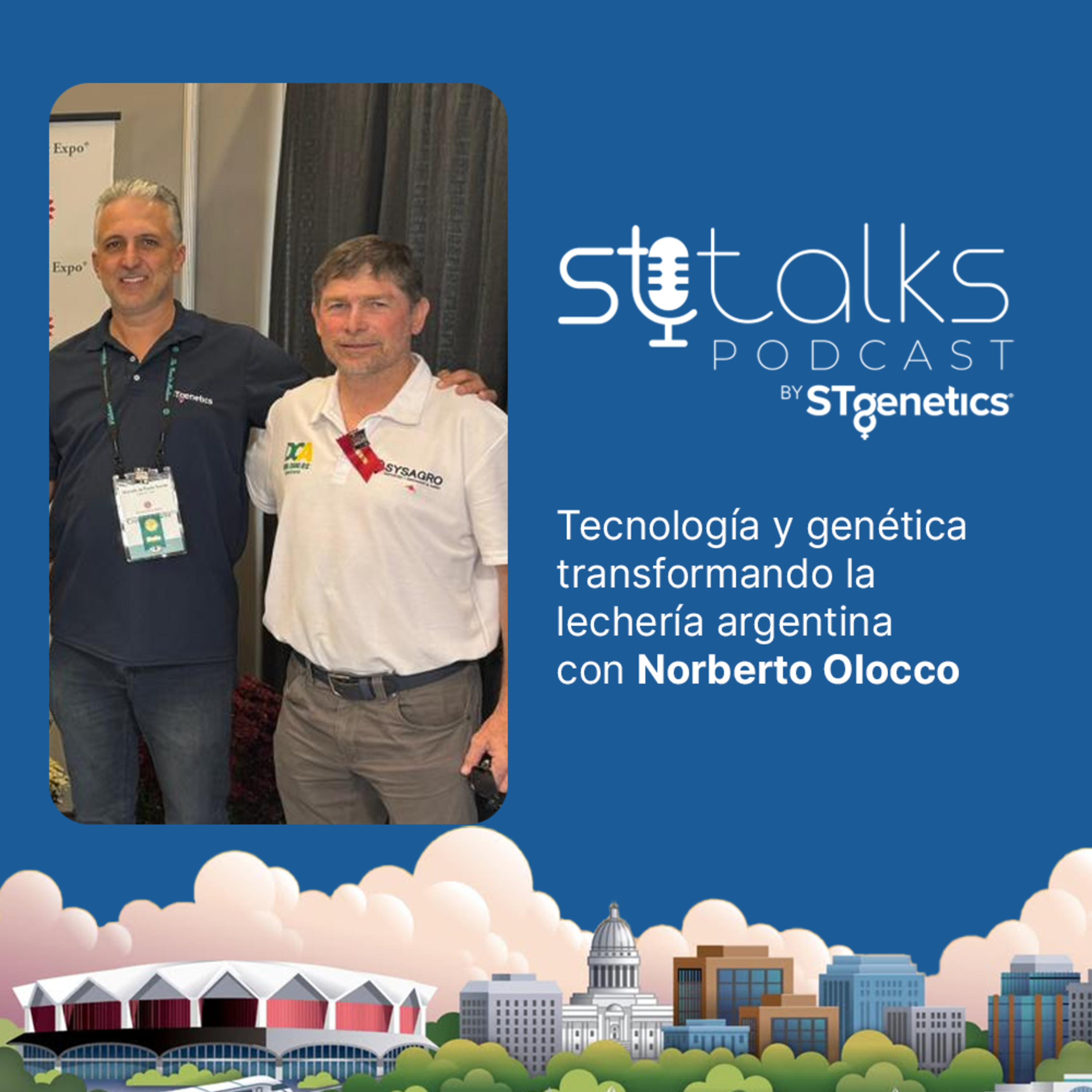 STtalks #333 at WDE - Tecnología y genética transformando la lechería argentina con Norberto Olocco