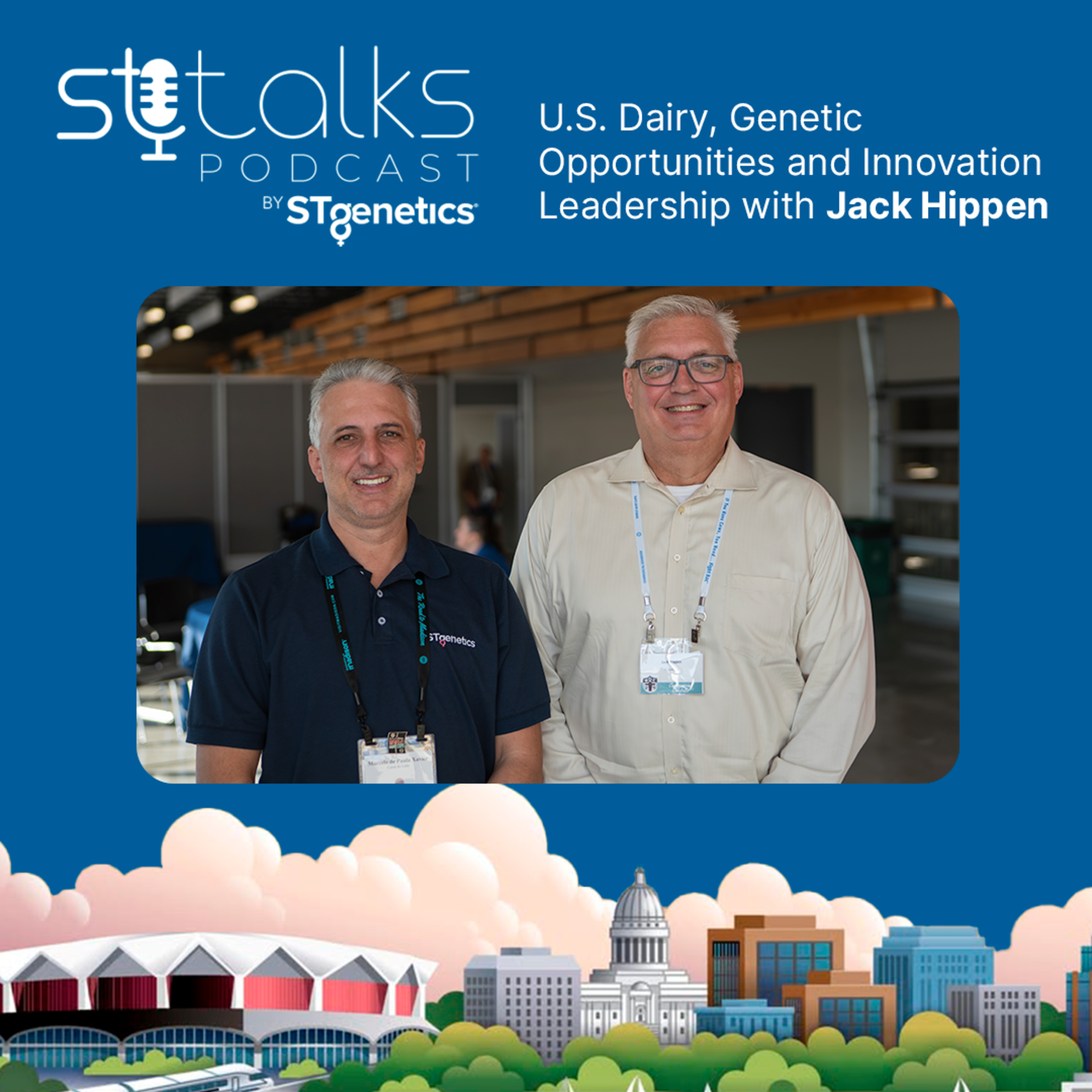 STtalks #340 at WDE - U.S. Dairy, Genetic Opportunities and Innovation Leadership with Jack Hippen