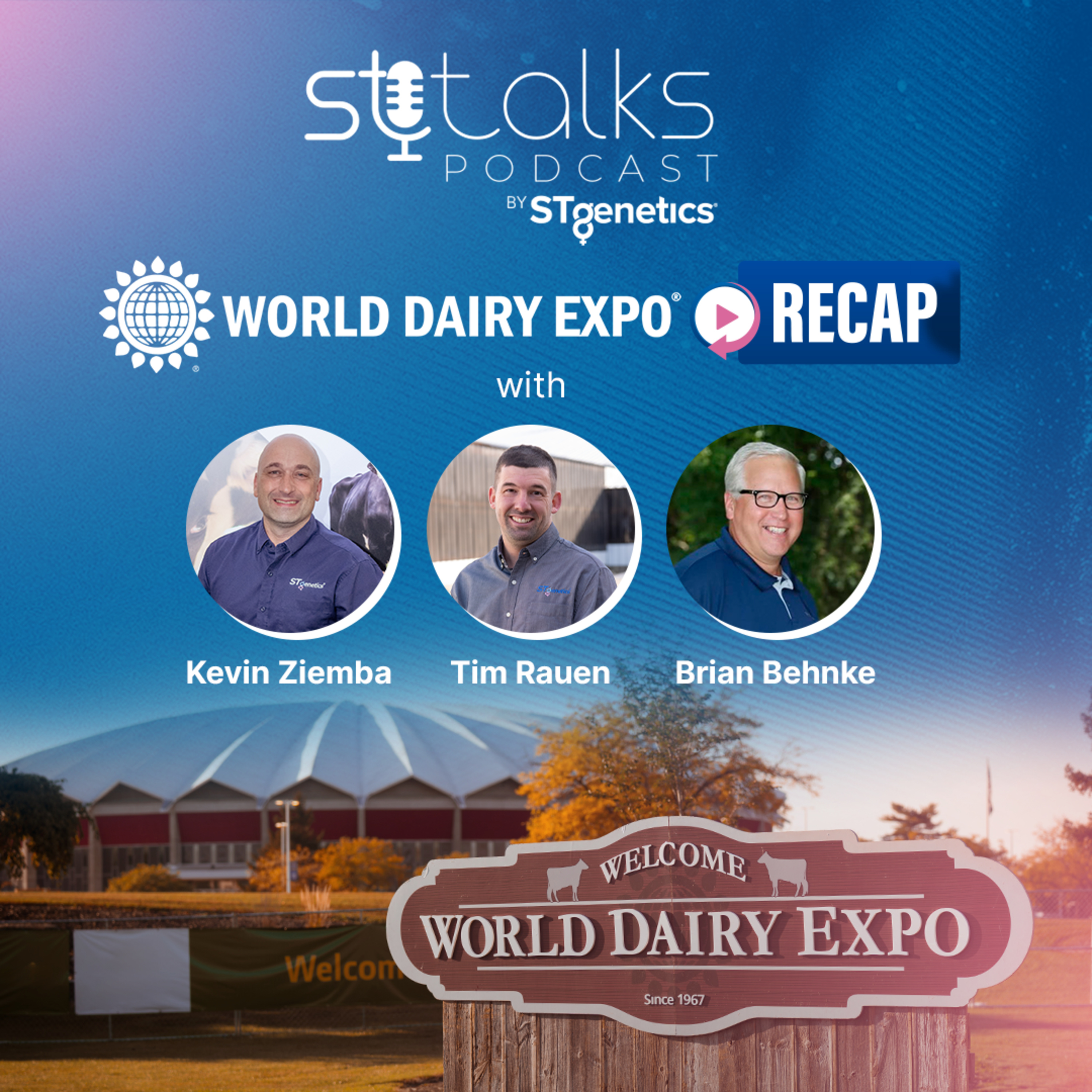 STtalks #347 at WDE - World Dairy Expo 2025 Recap with Kevin Ziemba, Tim Rauen & Brian Behnke episode artwork