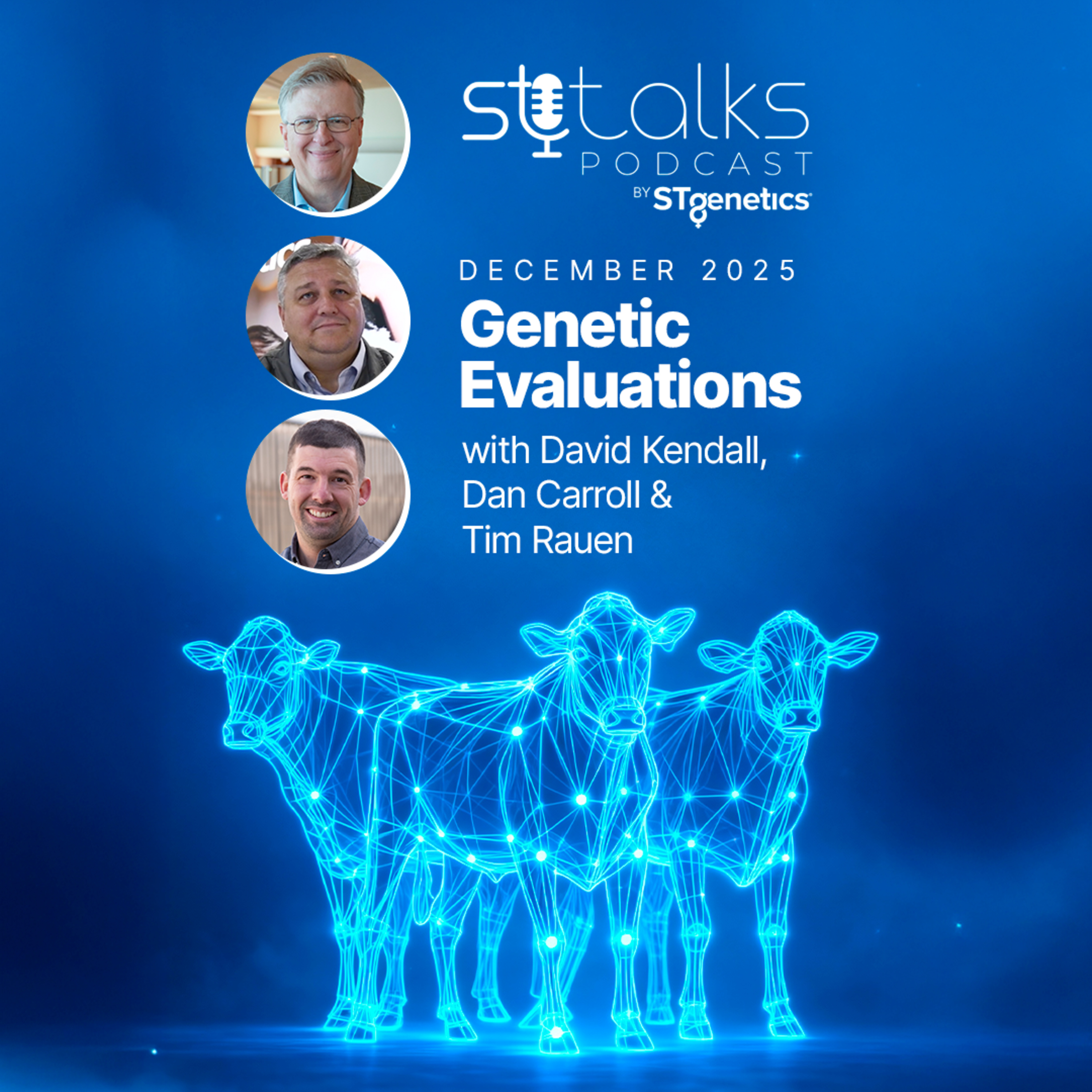 STtalks #354 - December 2025 Genetic Evaluations with David Kendall, Dan Carroll & Tim Rauen episode artwork