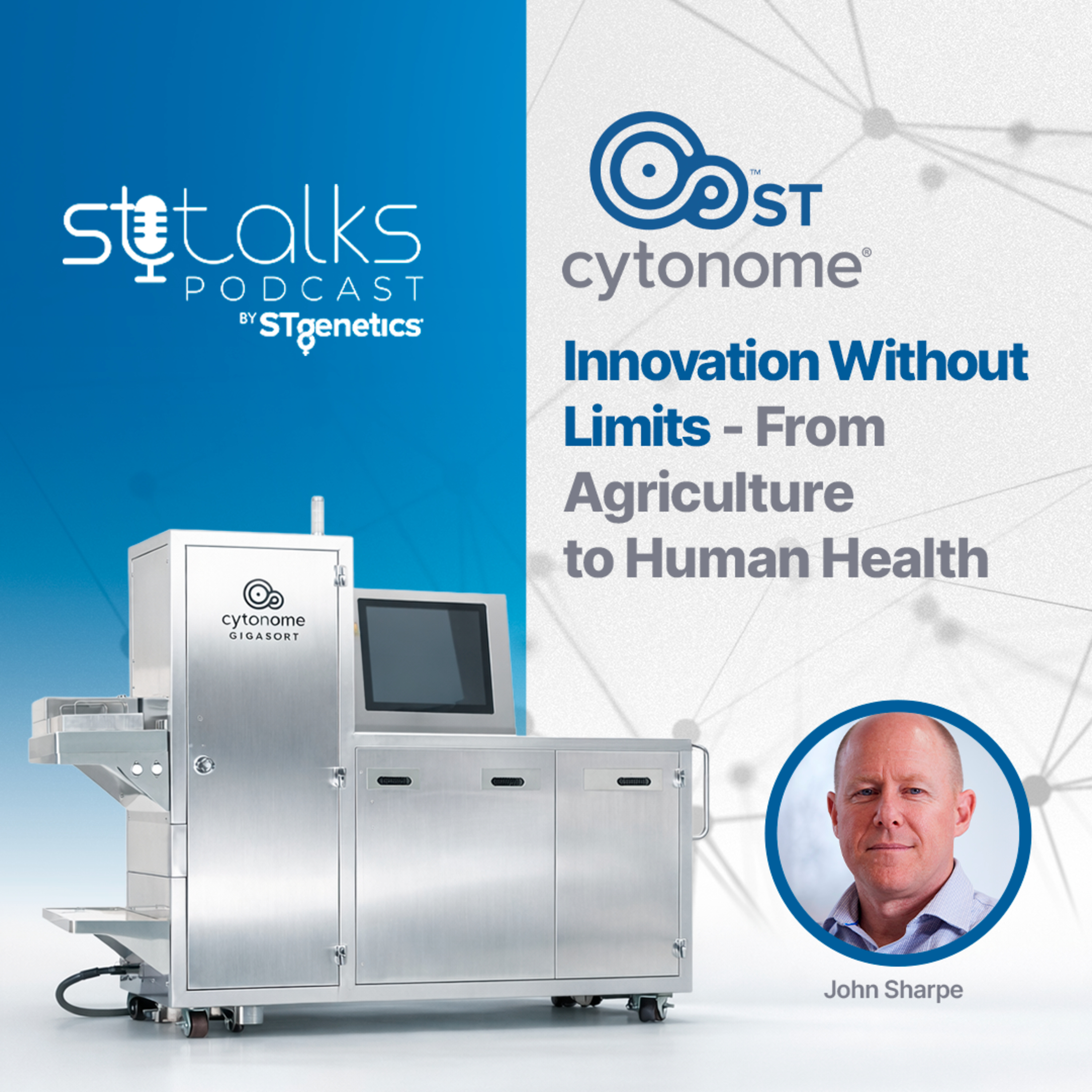 STtalks #374 - Cytonome®-ST: Innovation Without Limits - From Agriculture to Human Health with John Sharpe episode artwork