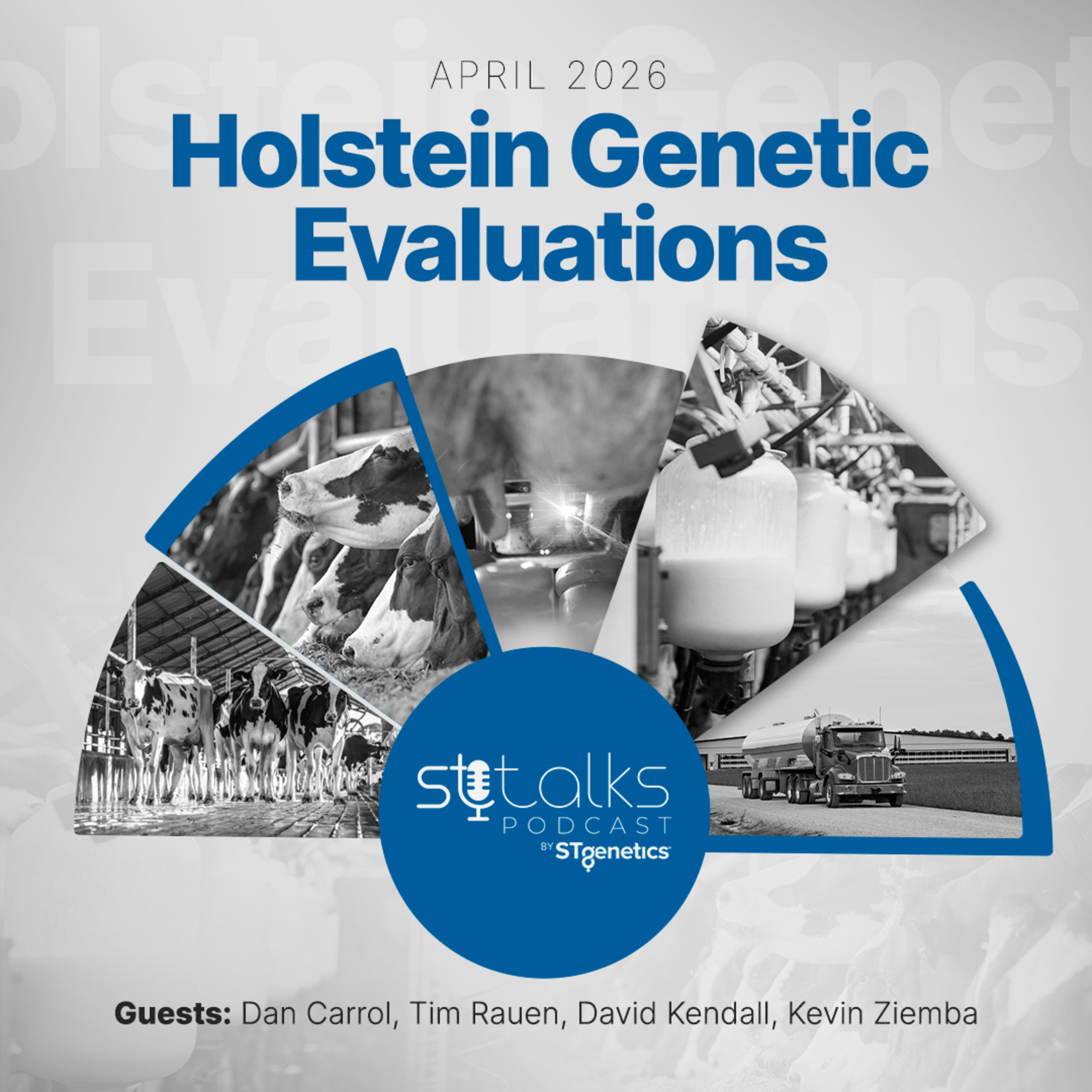 STtalks #380 - April 2026 Holstein Genetic Evaluations with Dan Carrol, Tim Rauen, David Kendall & Kevin Ziemba