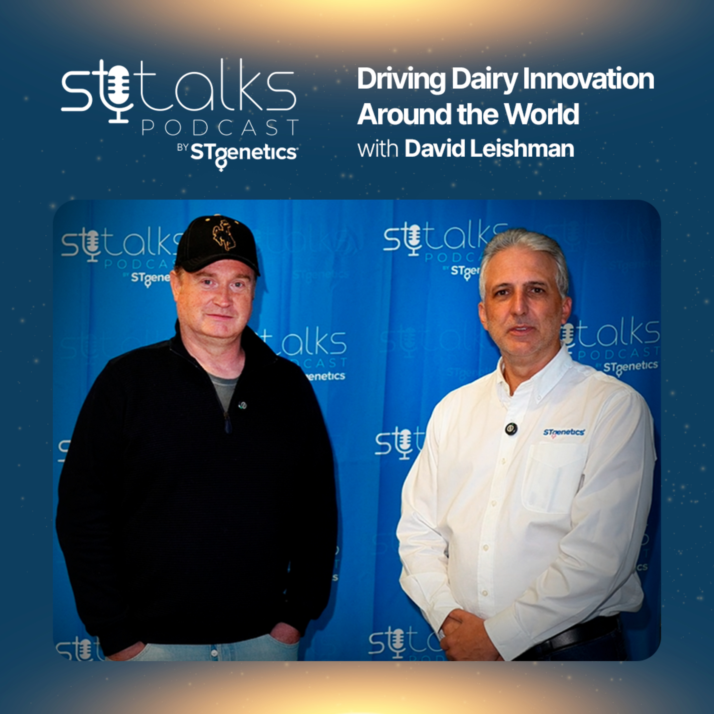 STtalks #426 at WDE - Driving Dairy Innovation Around the World with David Leishman