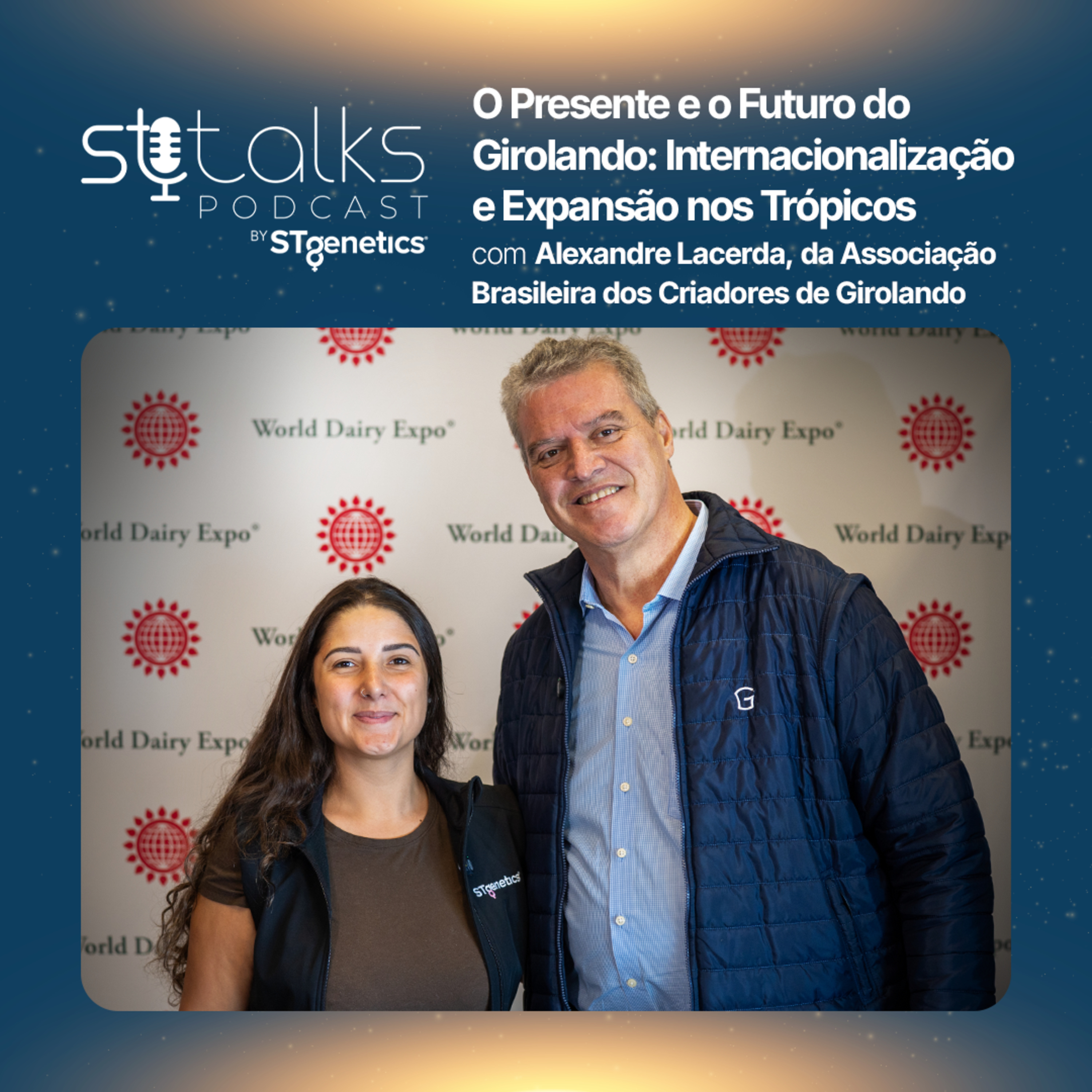 STtalks #429 na WDE - O Presente e o Futuro do Girolando: Internacionalização e Expansão nos Trópicos com Alexandre Lacerda, da Associação Brasileira dos Criadores de Girolando