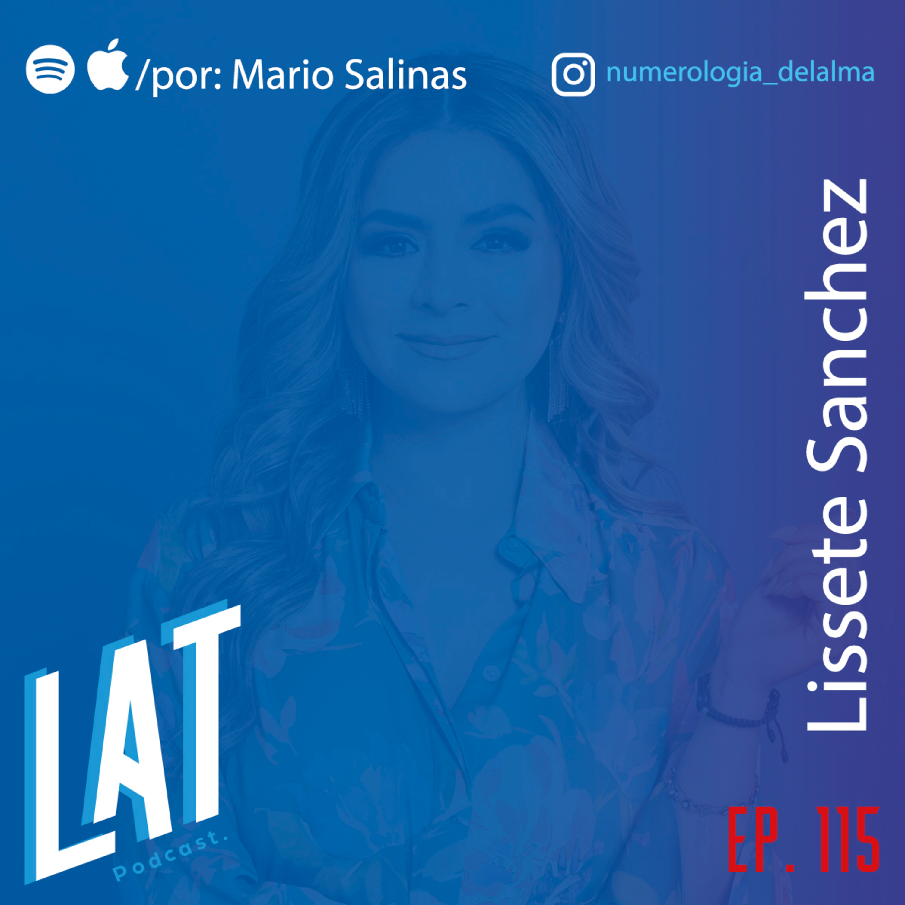 #115 - Lissete Sanchez - LA ESCALERA DE LA EVOLUCIÓN, EL DAÑO DEL EGO ESPIRITUAL Y LA INOCOMODIDAD DE RESPETAR TU ESENCIA  episode artwork