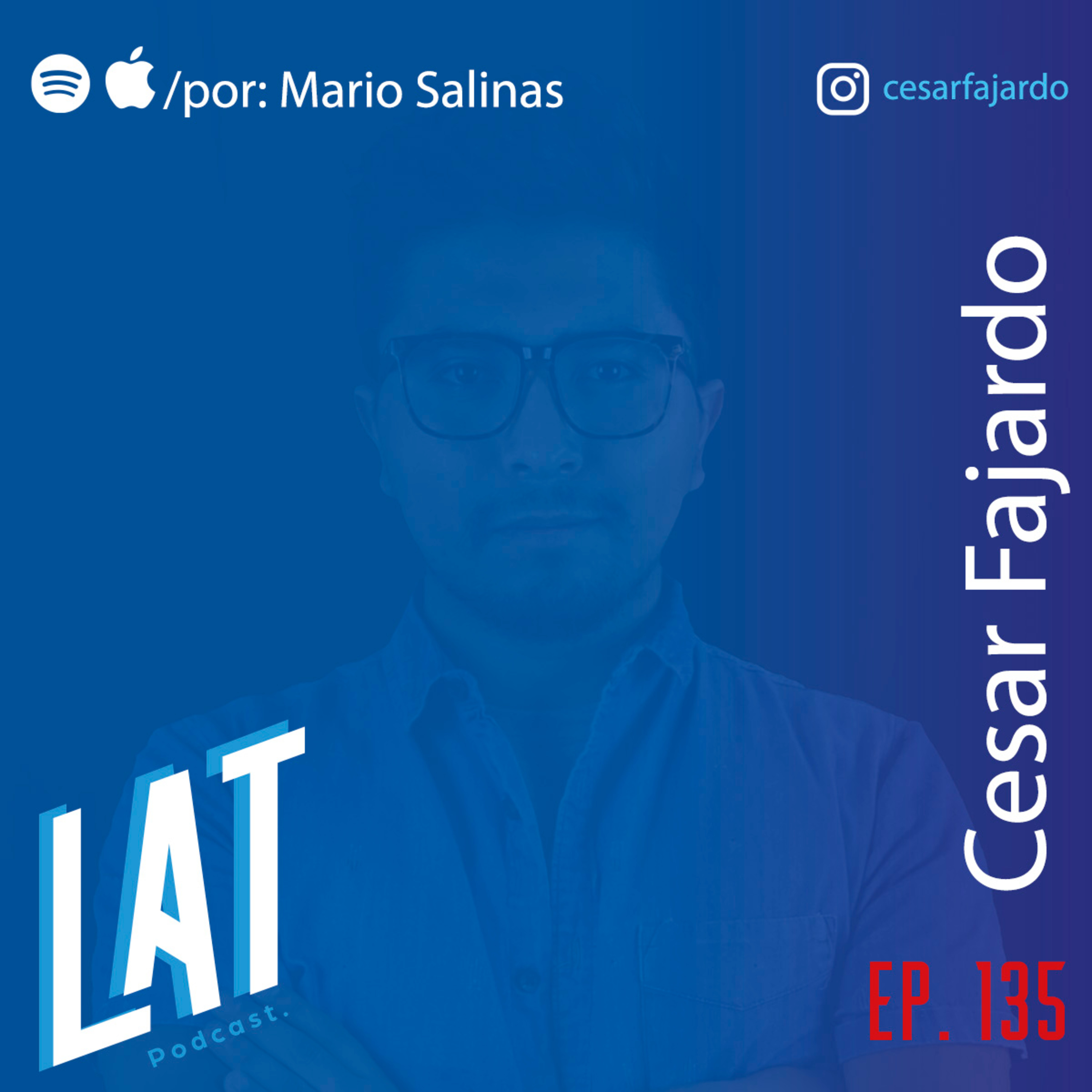 # 135 Cesar Fajardo - EL QUE NO MOLESTA A NADIE ES POR QUE ABURRE A TODOS  episode artwork