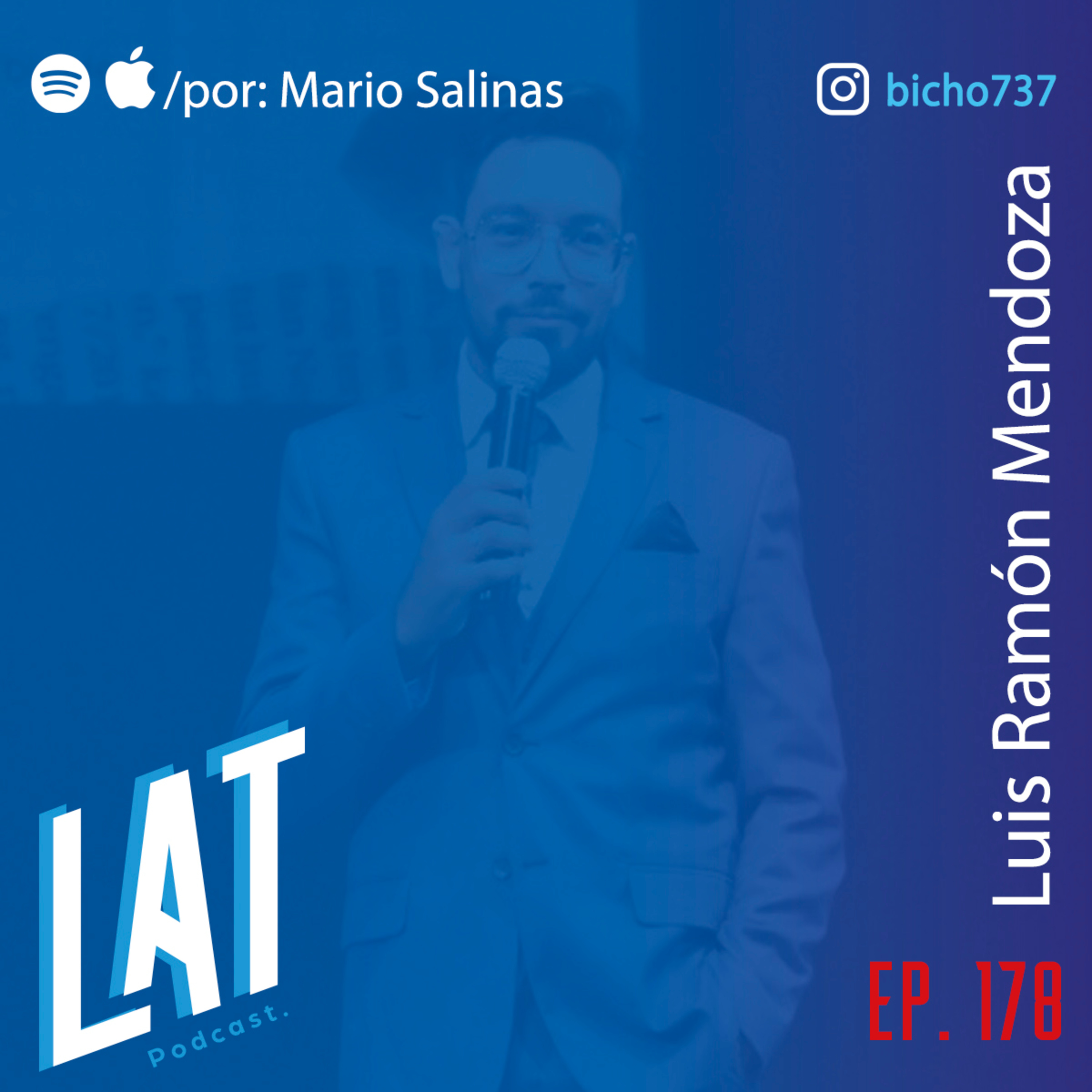 #178 - Luis Ramón Mendoza BISHO: Comó se construye un PROYECTO DE VIDA, la humildad de saber recibir ayuda y el desafio de encontrar el amor propio  episode artwork