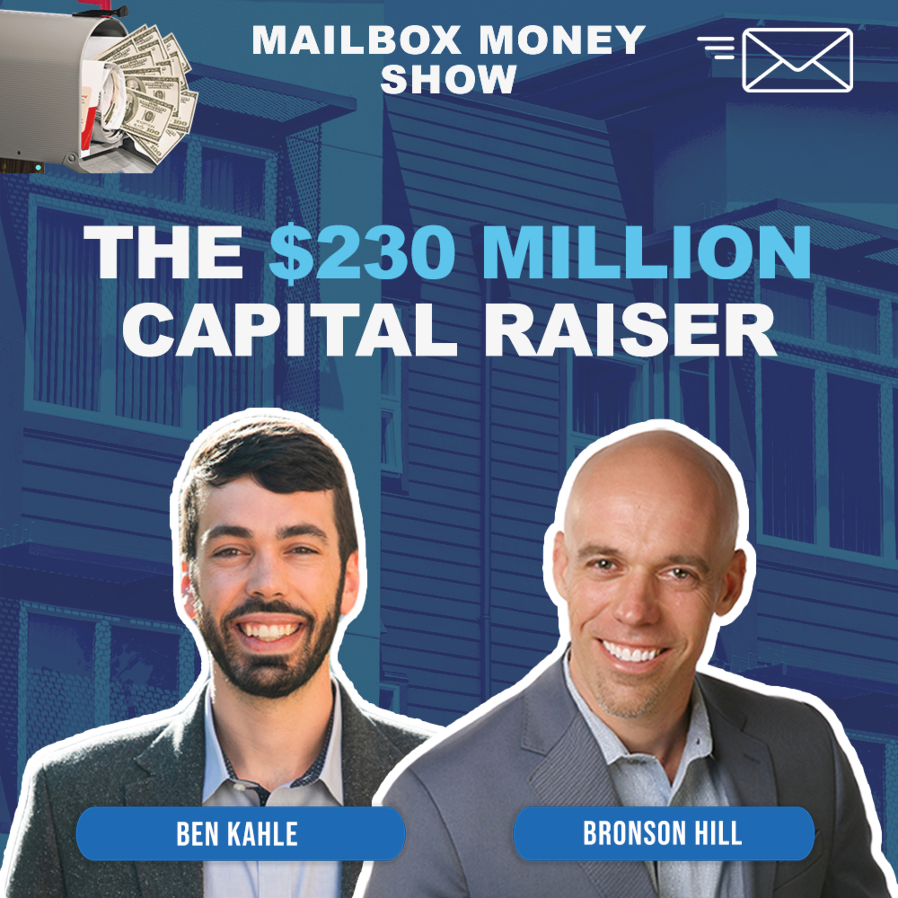 Ben Kahle - The $230 Million Capital Raiser episode artwork
