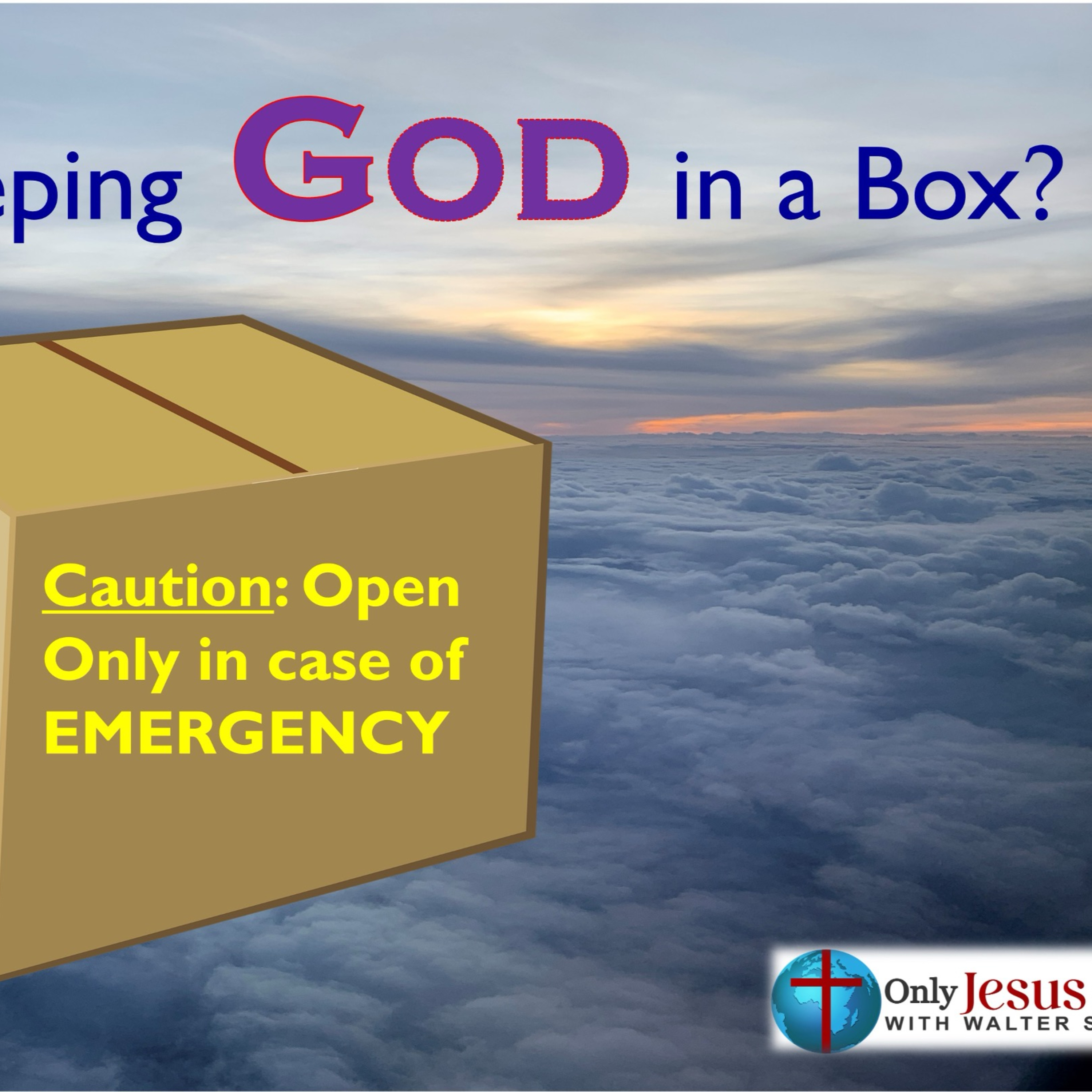 Are you putting/keeping God in a box? (P2) - "Snacking on God" episode artwork