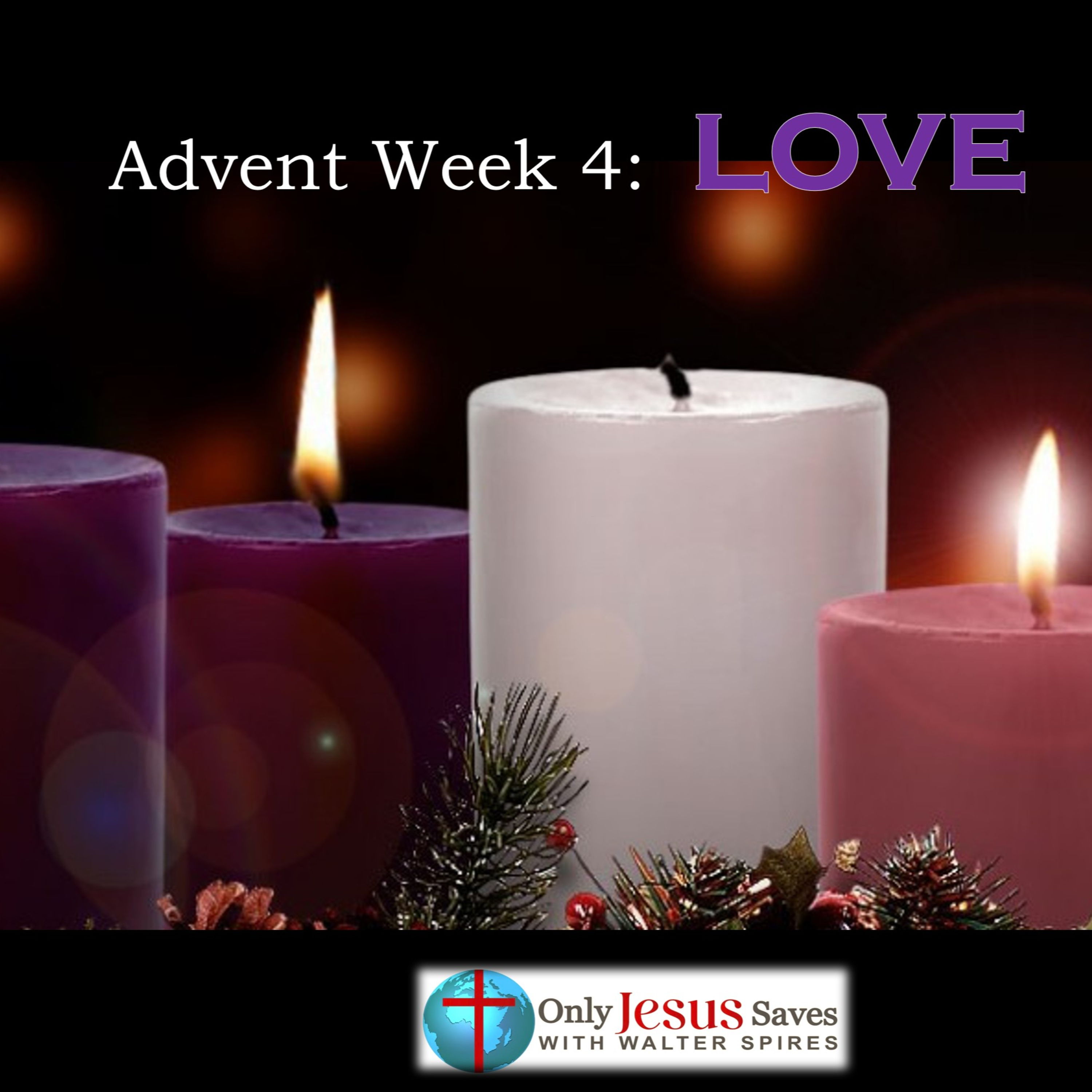 Advent Week #4: LOVE (P1) - The Ultimate Expression of Love episode artwork