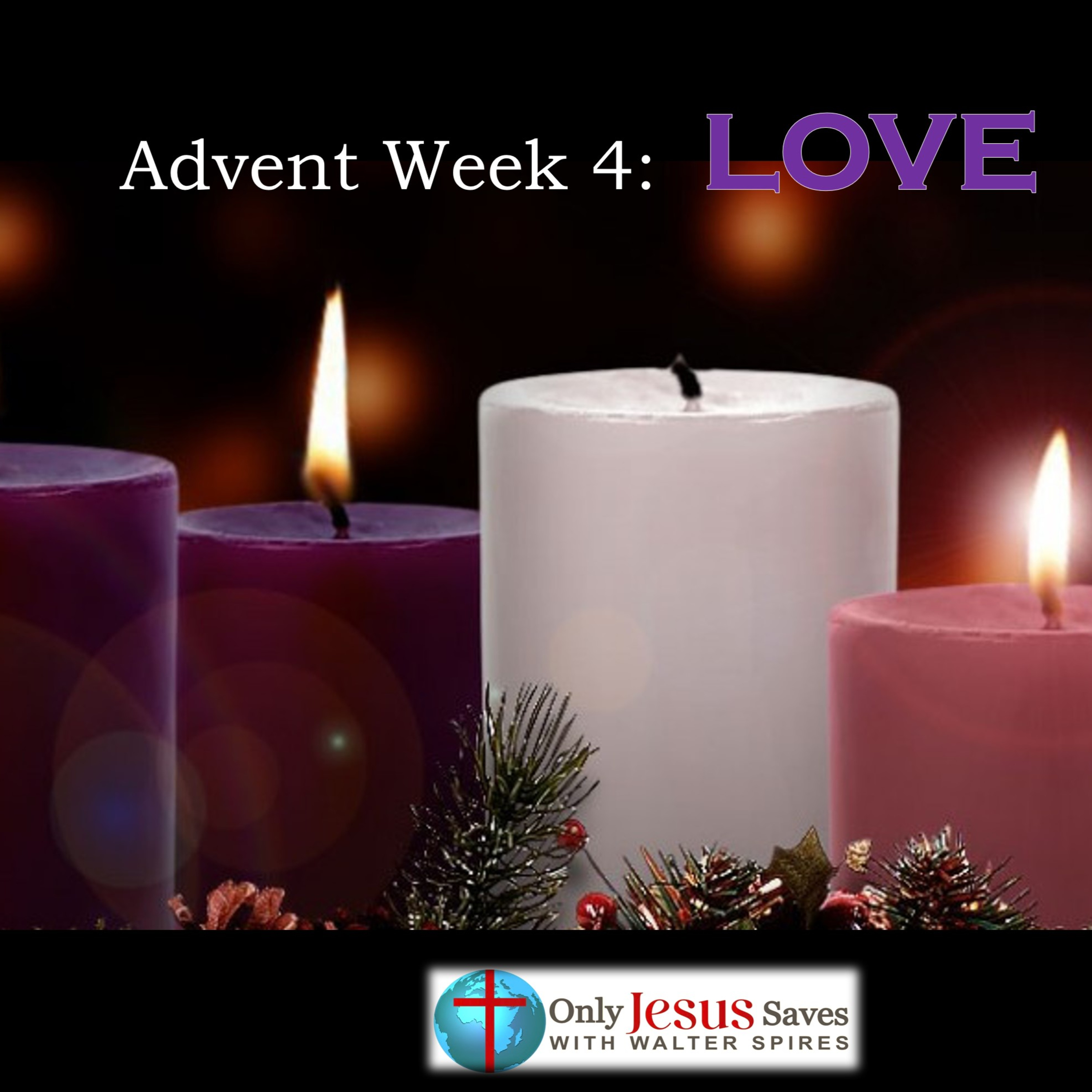 Advent Week #4: LOVE (P3) - Giving Jesus is the Best Gift we can give! episode artwork