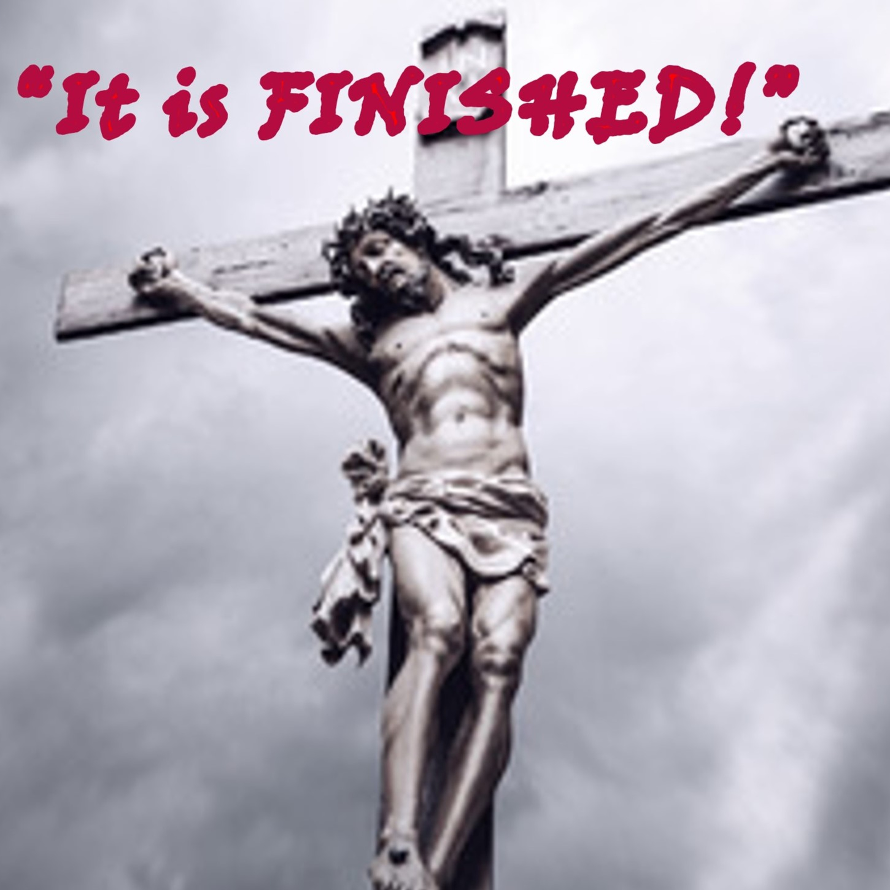Holy Week - Good Friday: "What's so good about 'good' Friday?