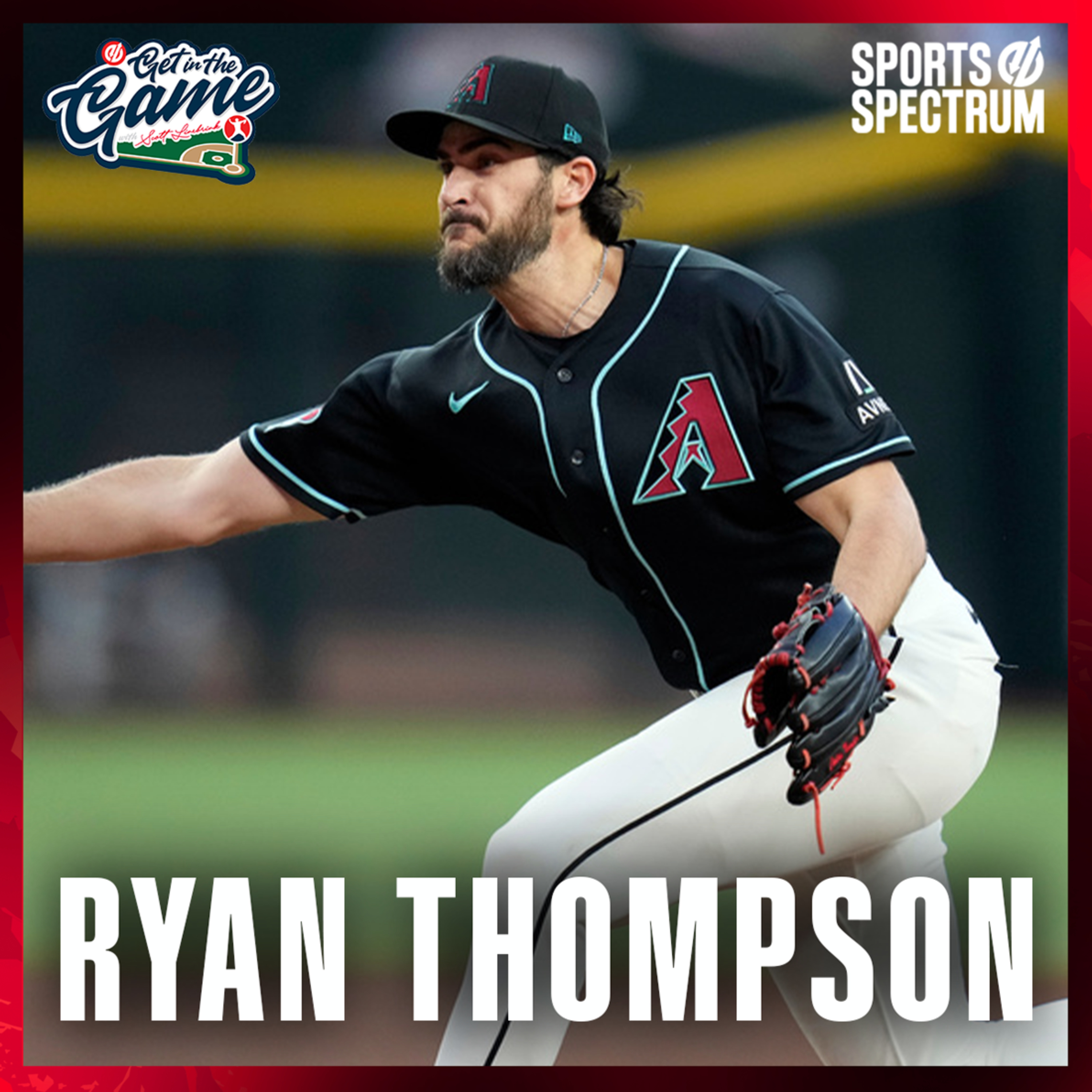 Ryan Thompson - Arizona Diamondbacks pitcher episode artwork