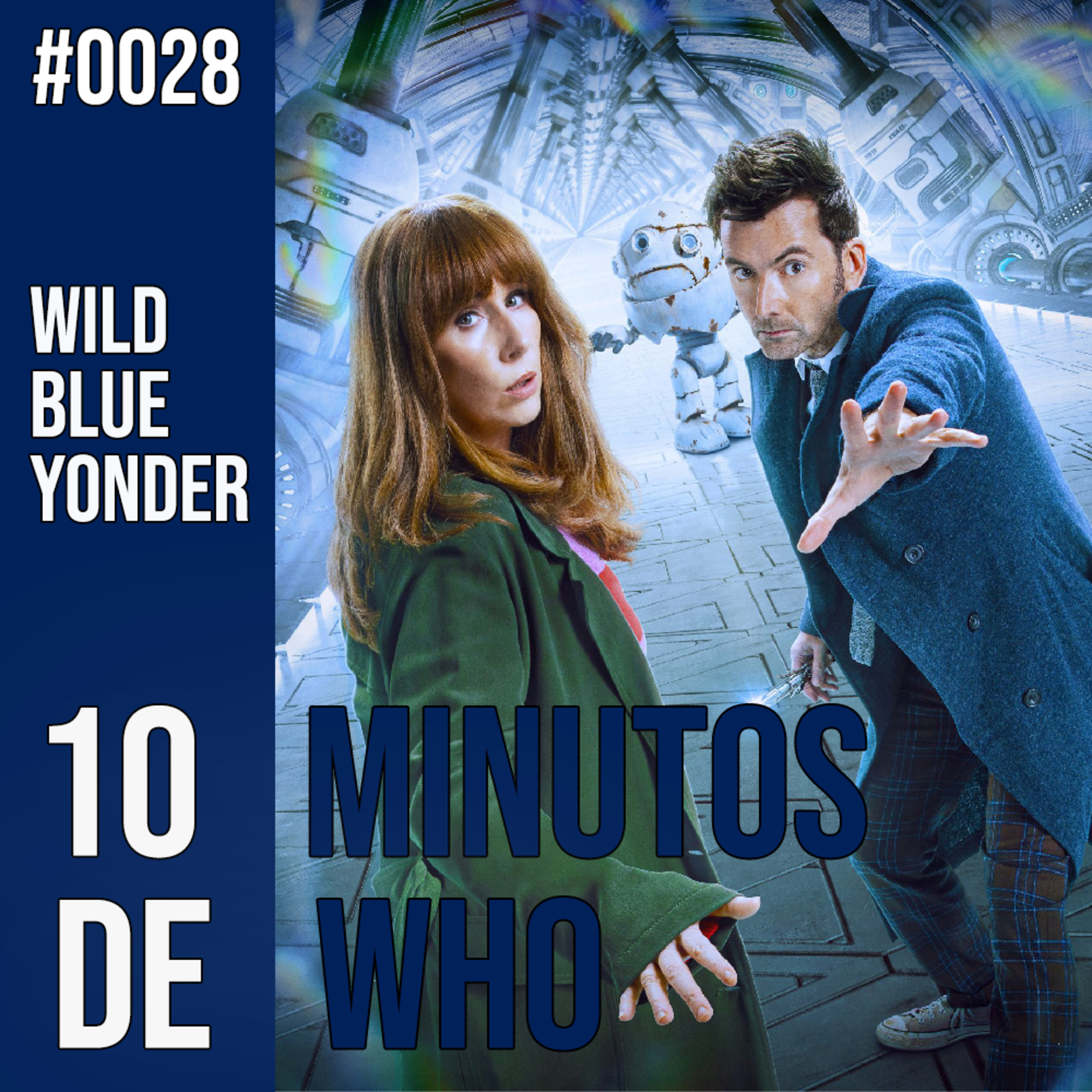 #028 10 MINUTOS DE WHO! Wild Blue Yonder.