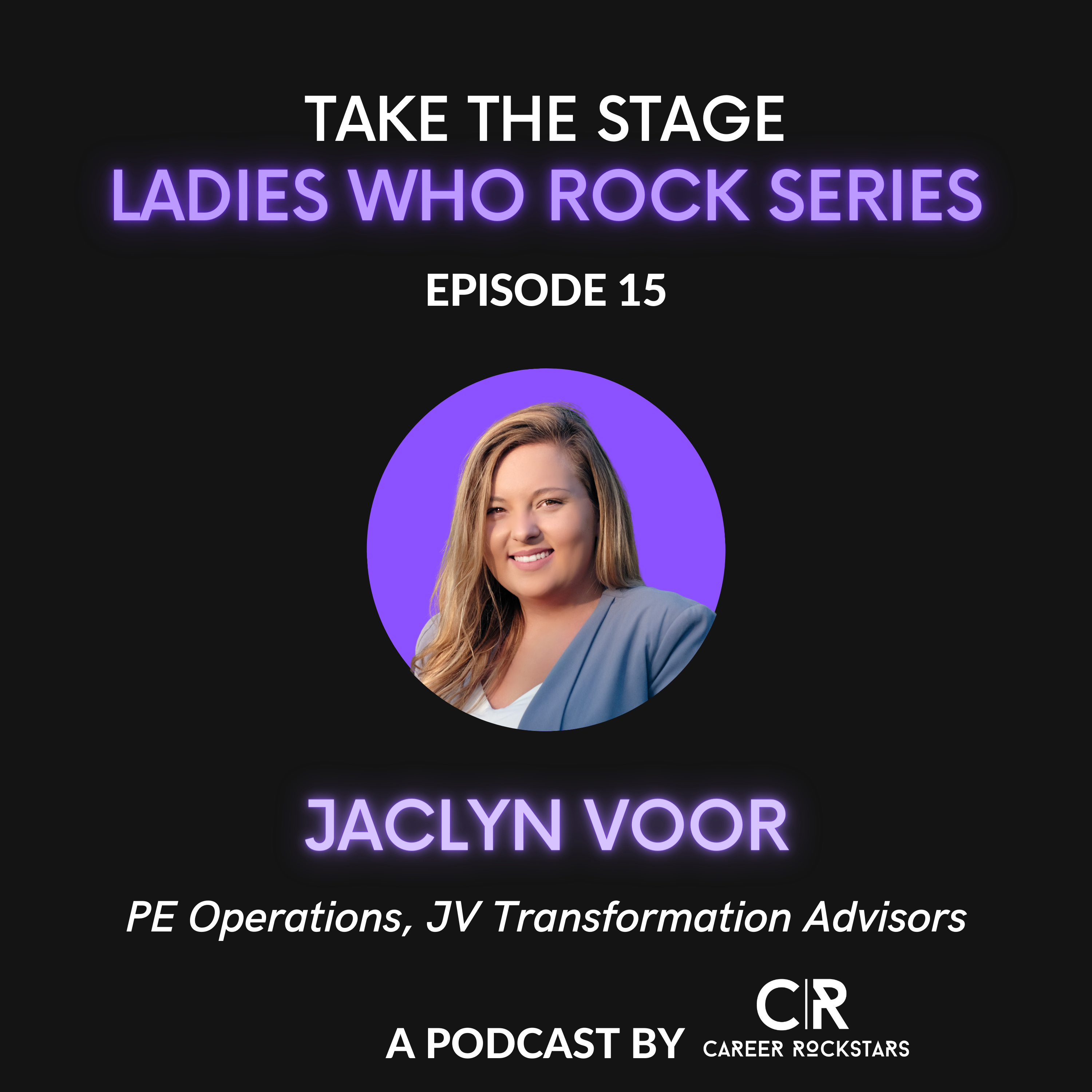 Ep 15 - Ladies Who Rock Series - Special Guest Jaclyn Voor episode artwork