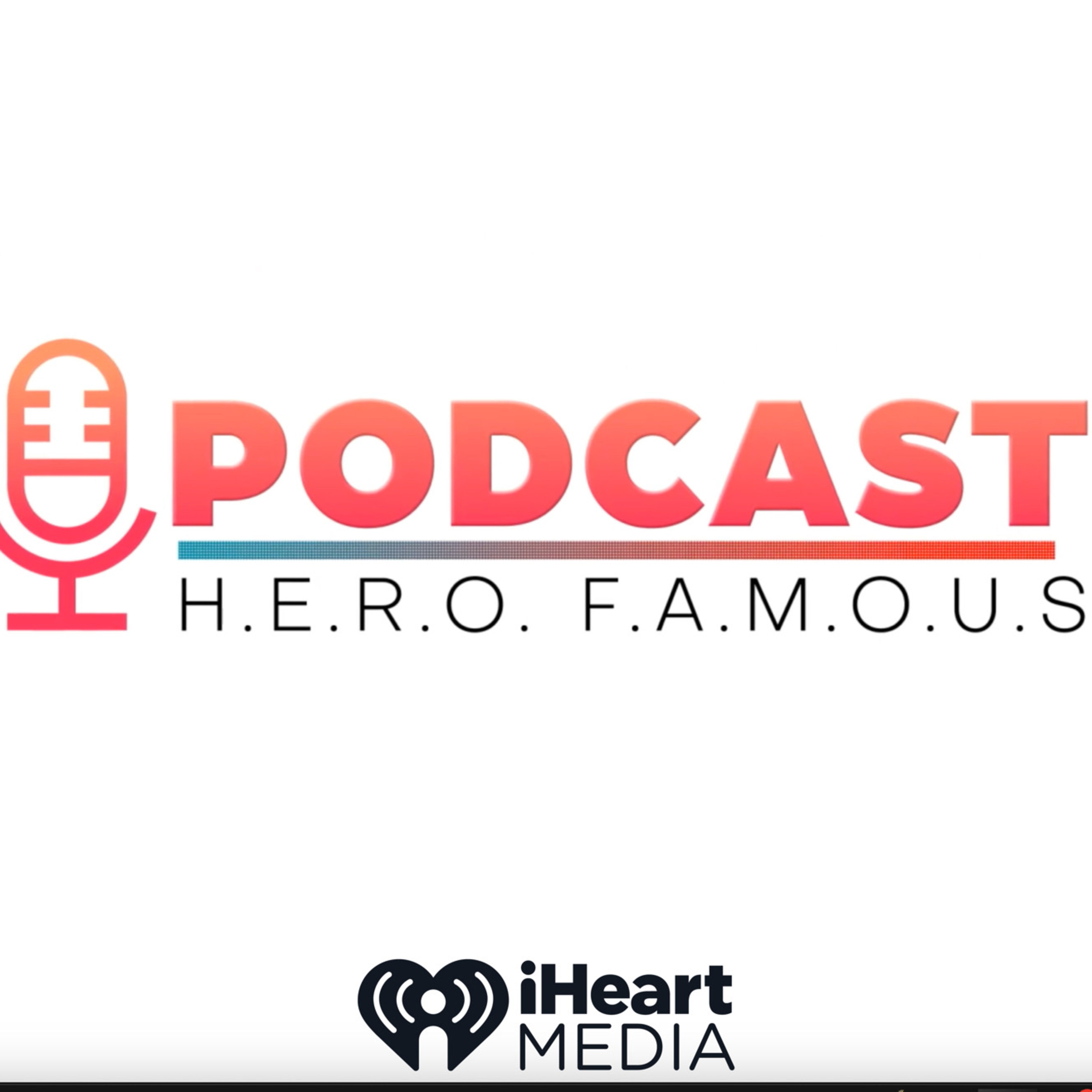 "H.E.R.O F.A.M.O.U.S Podcast"-June 1st Episode episode artwork