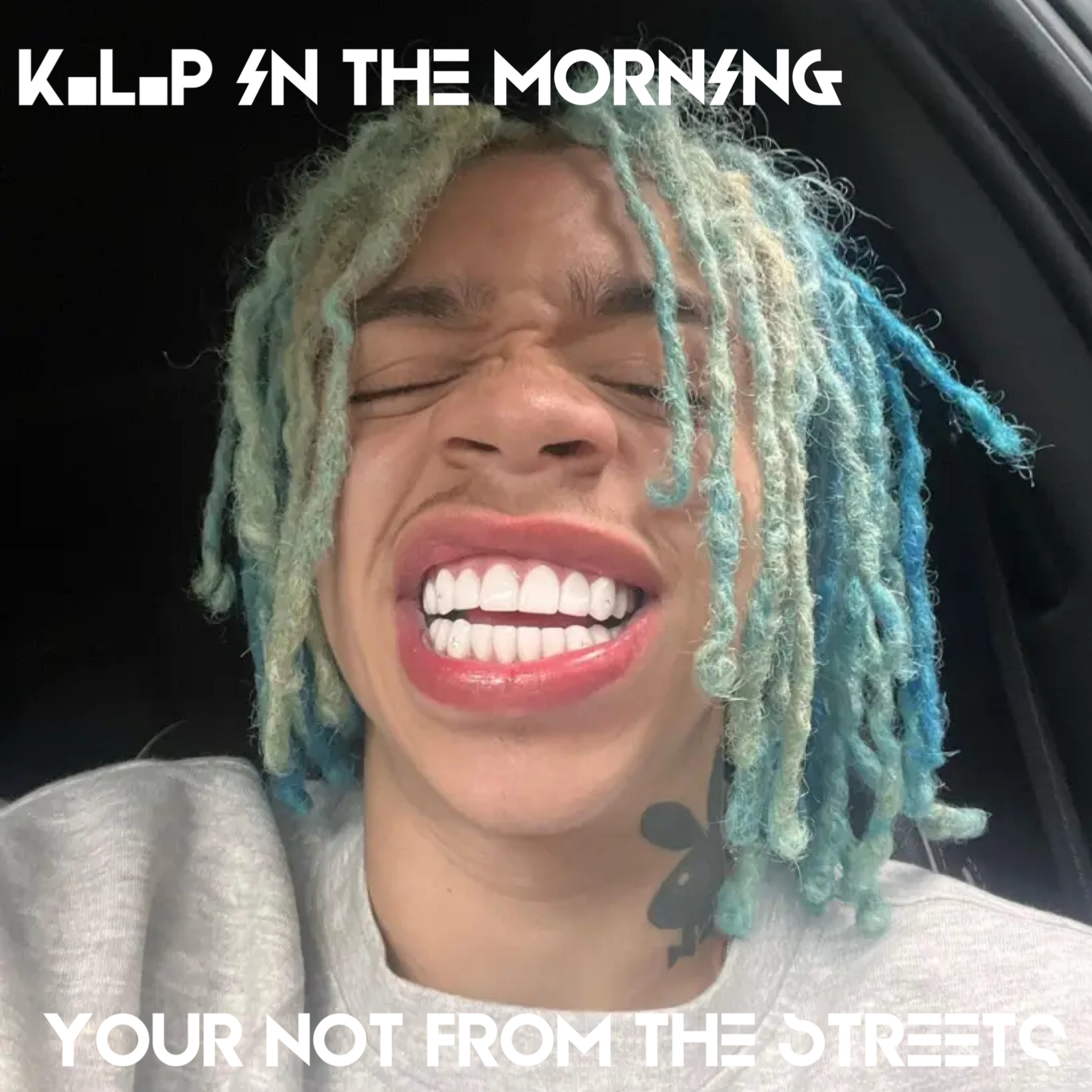 K.L.P In The Morning Radio Show-"Your Not From The Streets" episode artwork