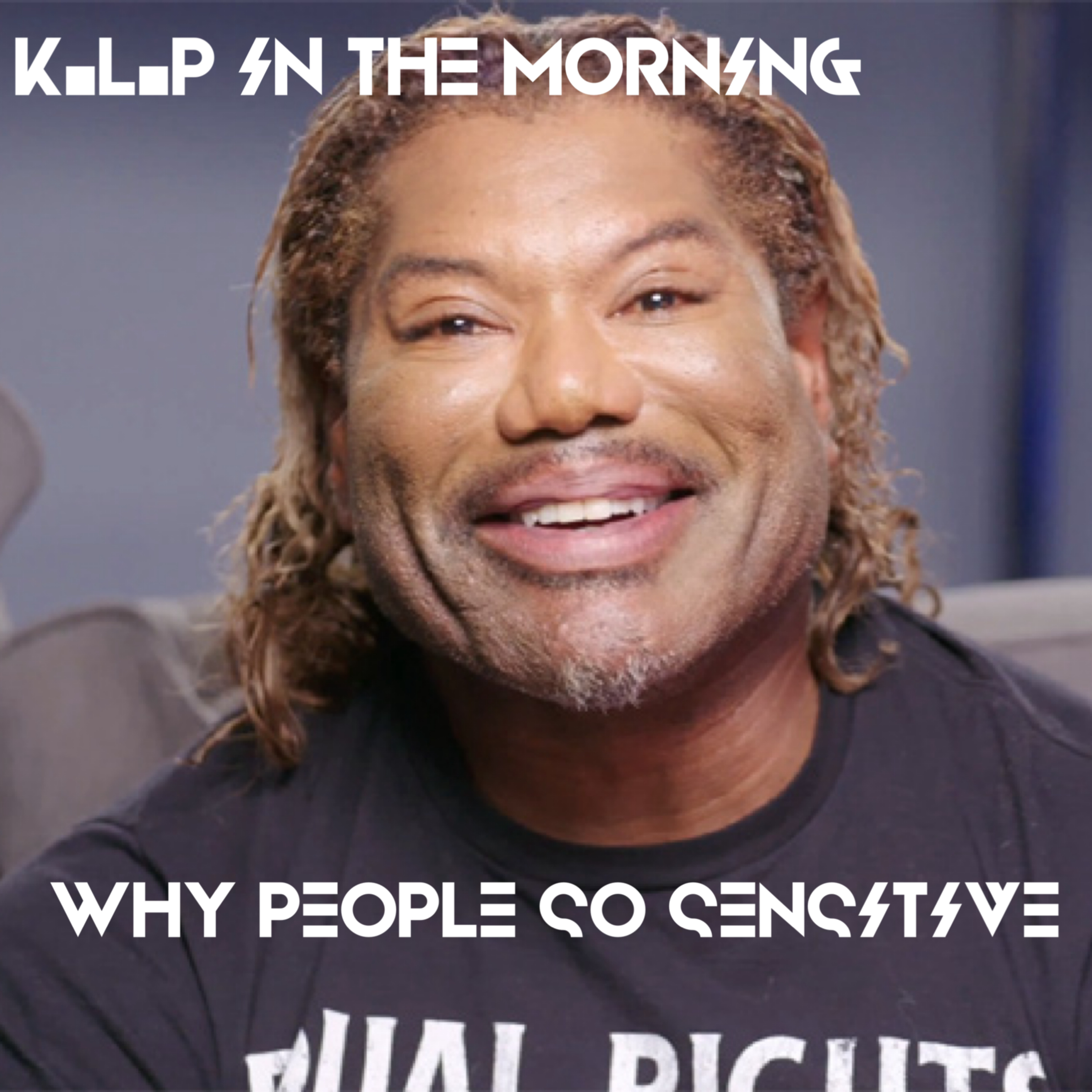 K.L.P In The Morning Radio Show-"Why People So Sensitive" episode artwork
