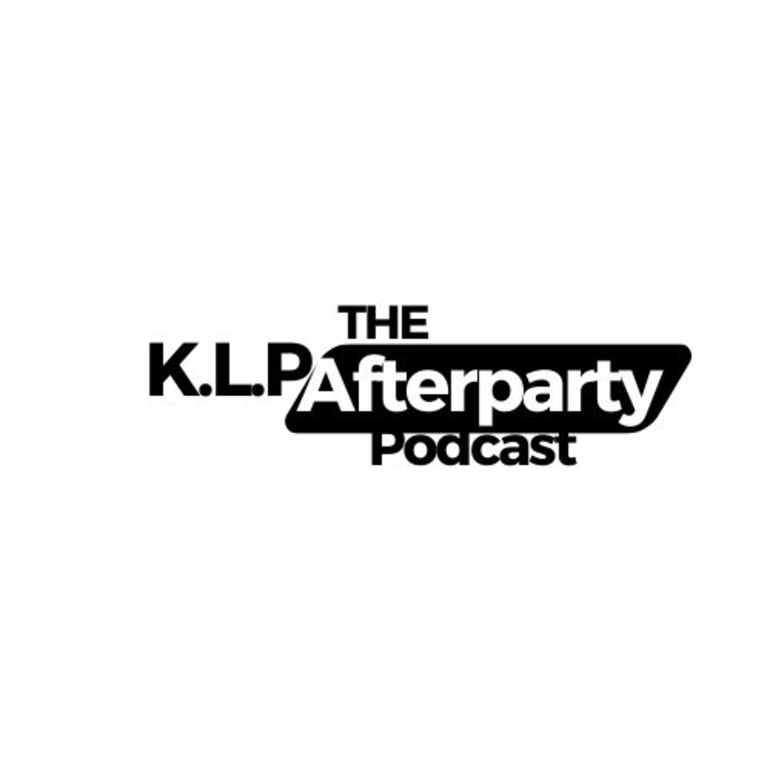 The K.L.P Afterparty Podcast-"$500 worth of Tinder Premium" episode artwork