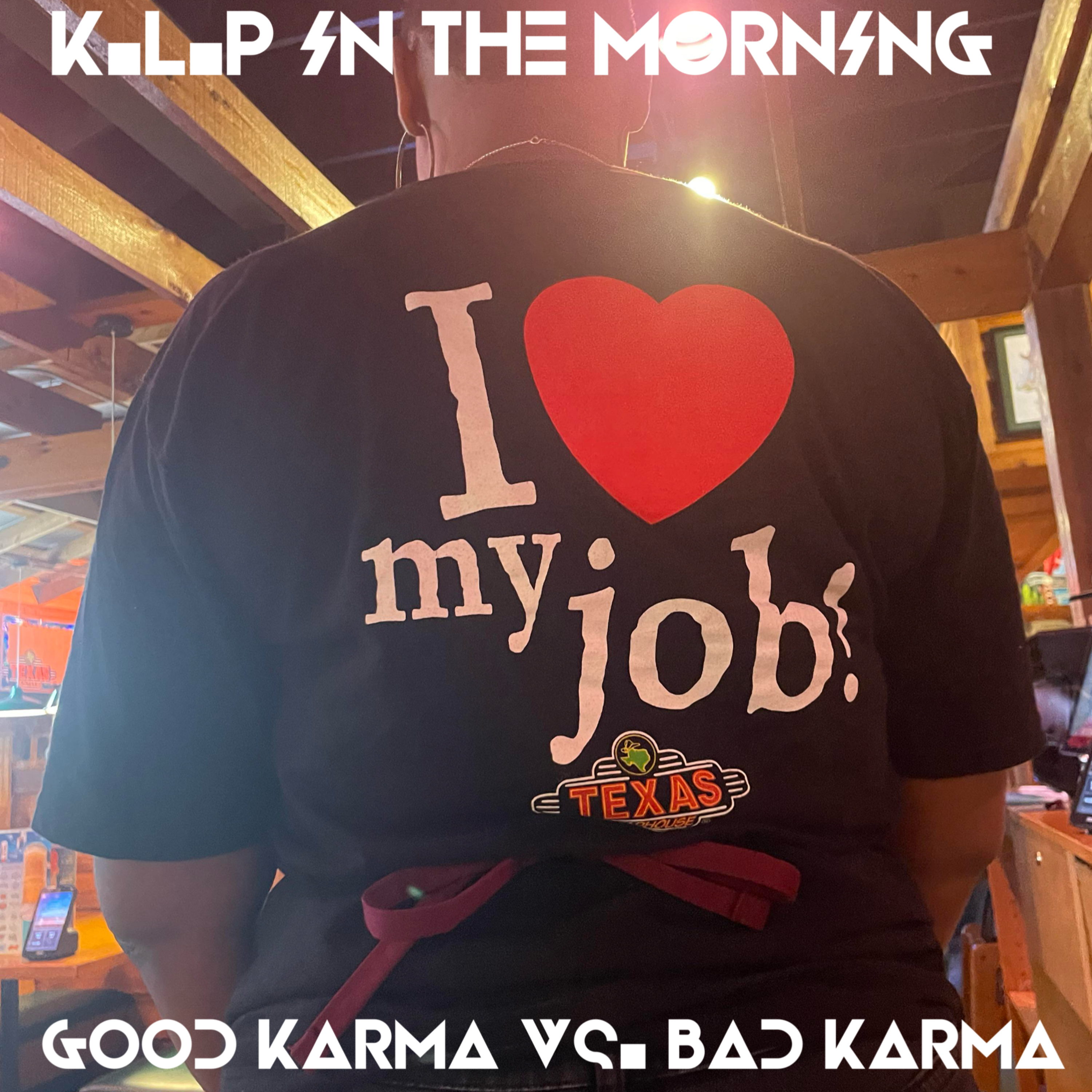 K.L.P In The Morning-"Good Karma VS Bad Karma" episode artwork