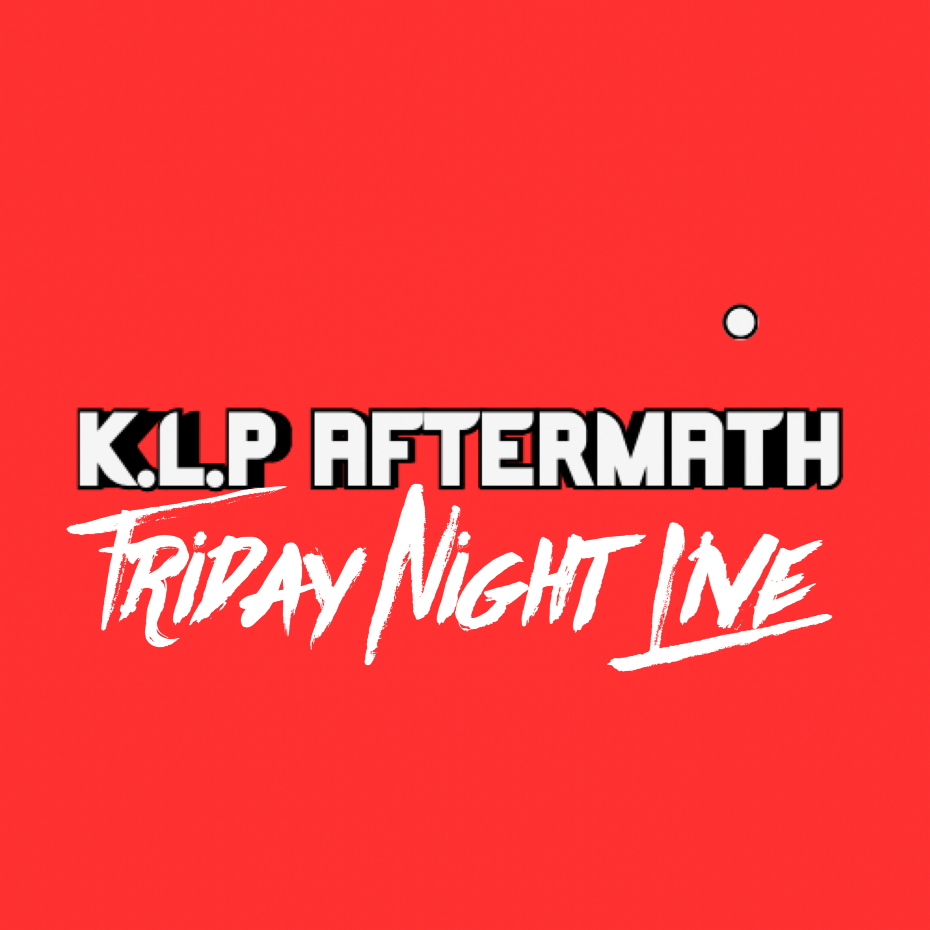 K.L.P Aftermath Friday Night Live-"The Locker Room Talk" episode artwork